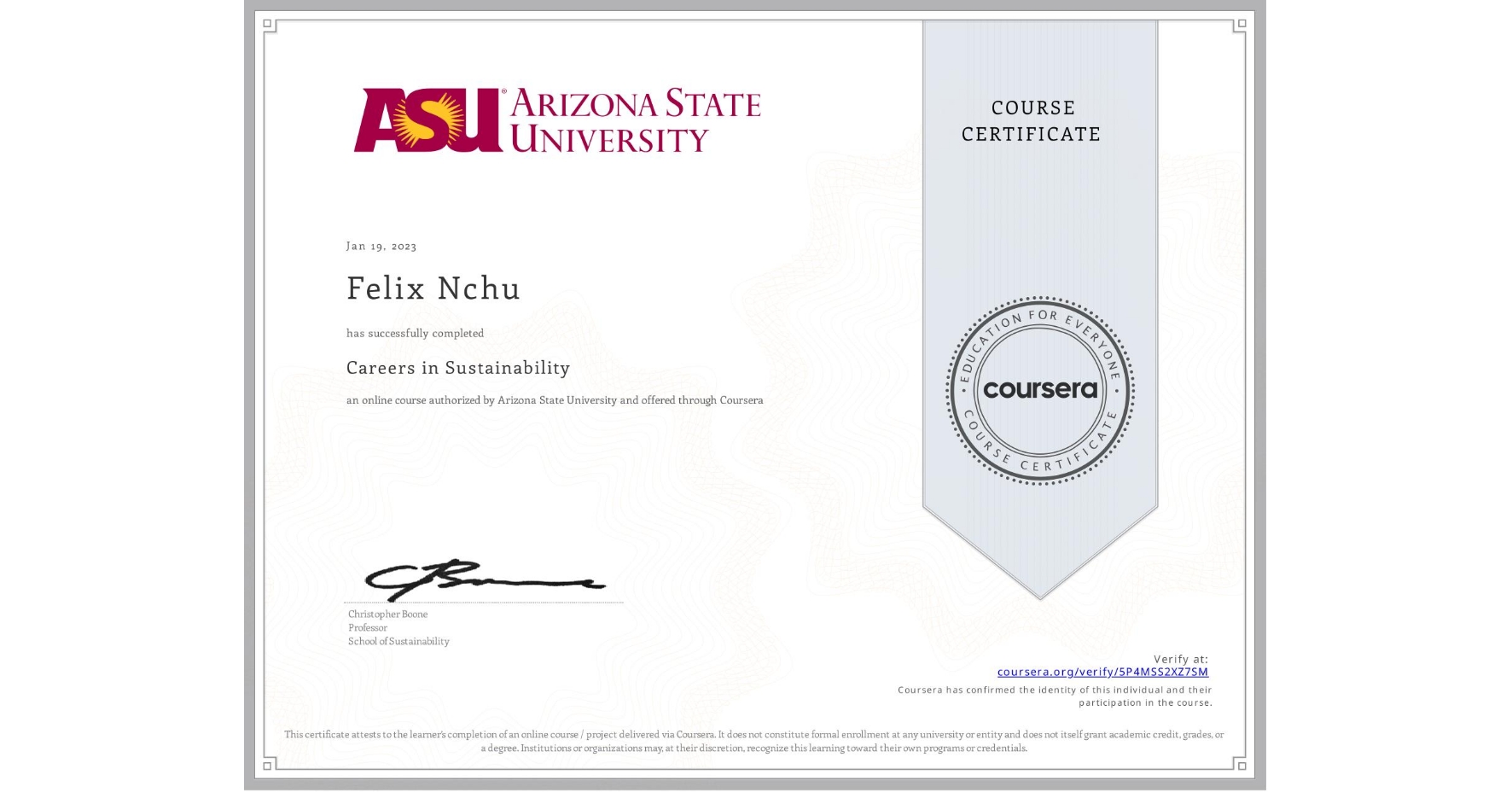 View certificate for Felix Nchu, Careers in Sustainability, an online non-credit course authorized by Arizona State University and offered through Coursera