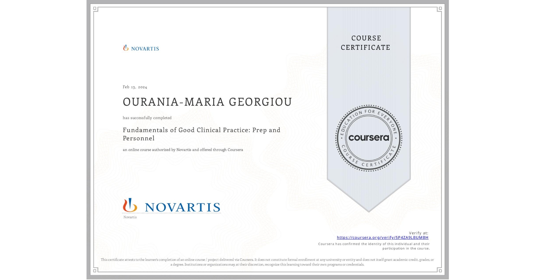 View certificate for OURANIA-MARIA GEORGIOU, Fundamentals of Good Clinical Practice: Prep and Personnel, an online non-credit course authorized by Novartis and offered through Coursera