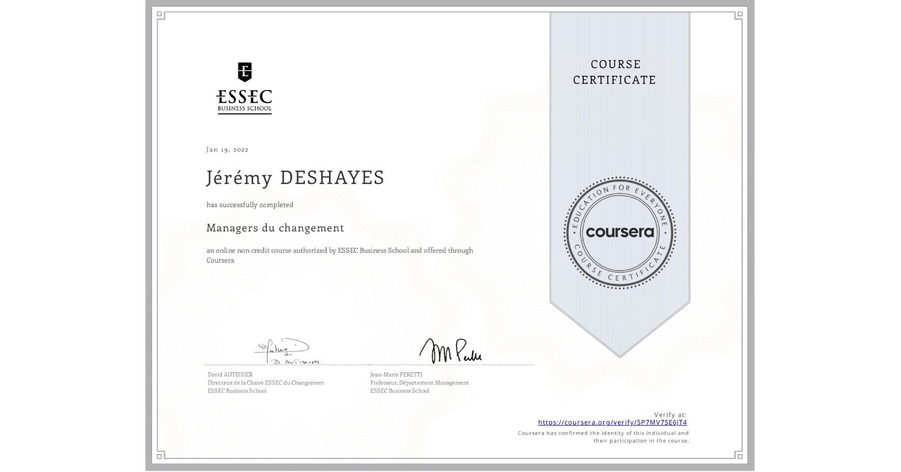 View certificate for Jérémy DESHAYES, Managers du changement, an online non-credit course authorized by ESSEC Business School and offered through Coursera