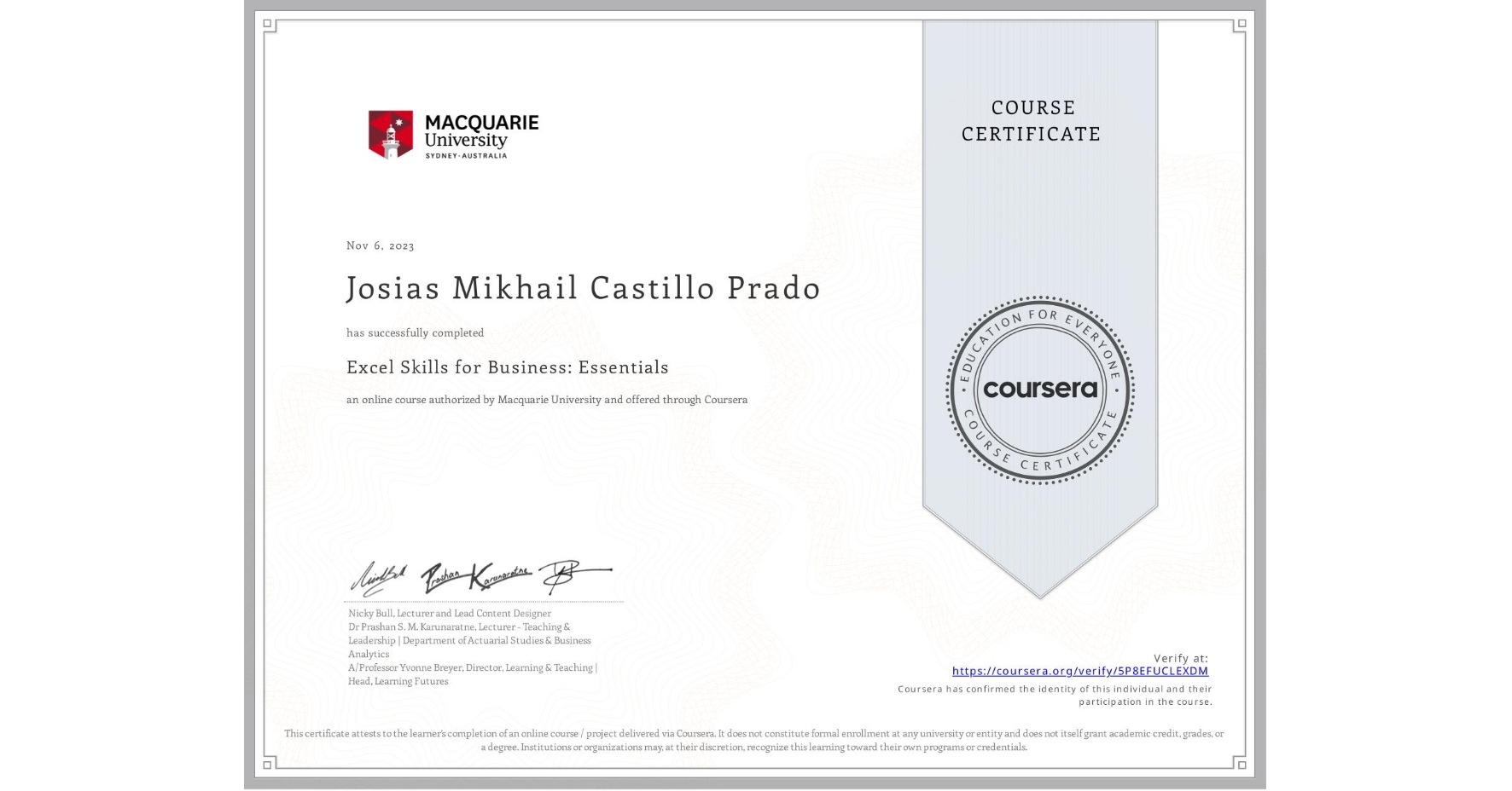 View certificate for Josias Mikhail Castillo Prado, Excel Skills for Business: Essentials, an online non-credit course authorized by Macquarie University and offered through Coursera