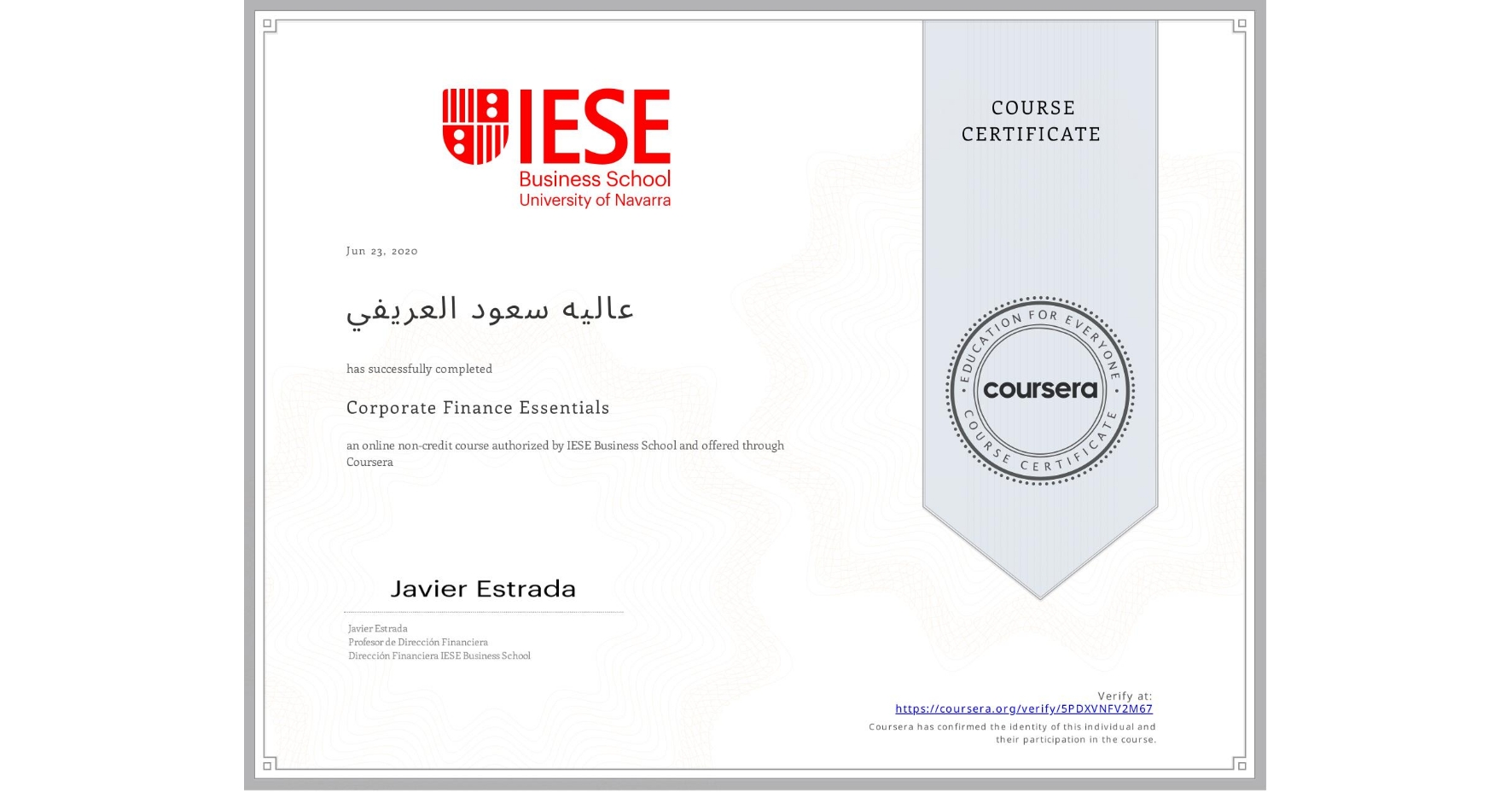 View certificate for عاليه سعود العريفي, Corporate Finance Essentials, an online non-credit course authorized by IESE Business School and offered through Coursera