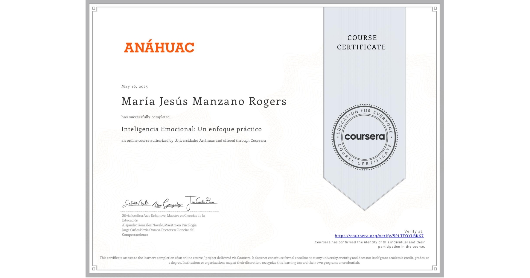 View certificate for María Jesús Manzano Rogers, Inteligencia Emocional: Un enfoque práctico, an online non-credit course authorized by Universidades Anáhuac and offered through Coursera