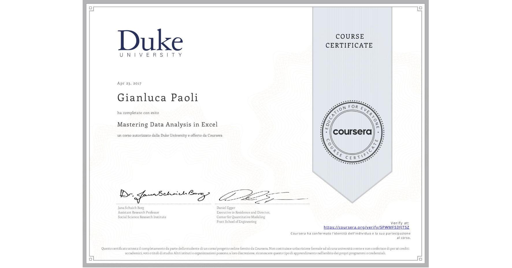 View certificate for Gianluca Paoli, Mastering Data Analysis in Excel, an online non-credit course authorized by Duke University and offered through Coursera