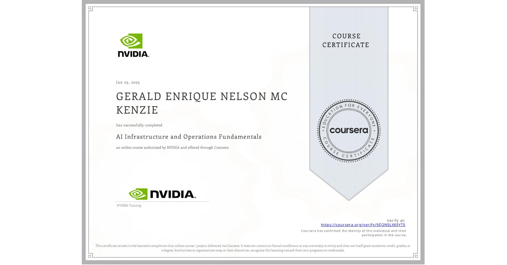View certificate for GERALD ENRIQUE NELSON MC KENZIE, AI Infrastructure and Operations Fundamentals, an online non-credit course authorized by NVIDIA and offered through Coursera