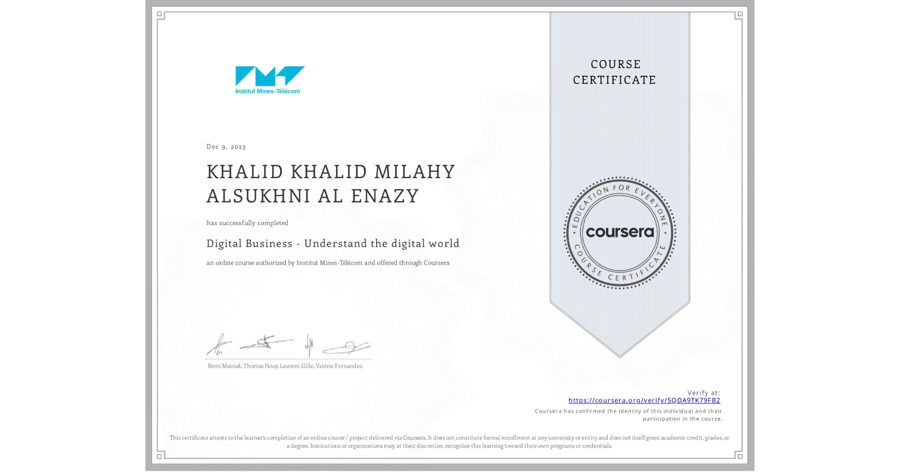 View certificate for KHALID KHALID MILAHY ALSUKHNI AL ENAZY, Digital Business - Understand the digital world, an online non-credit course authorized by Institut Mines-Télécom and offered through Coursera