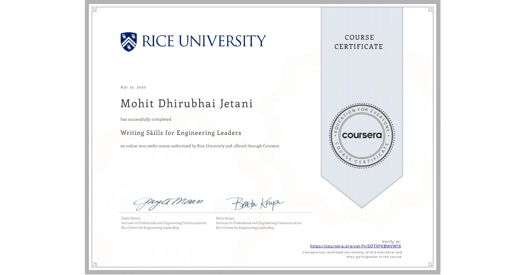 View certificate for Mohit Dhirubhai Jetani, Writing Skills for Engineering Leaders, an online non-credit course authorized by Rice University and offered through Coursera