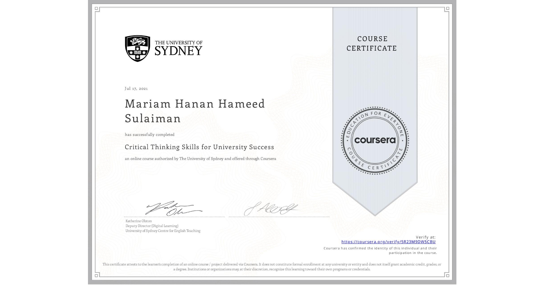 View certificate for Mariam Hanan  Hameed Sulaiman, Critical Thinking Skills for University Success, an online non-credit course authorized by The University of Sydney and offered through Coursera