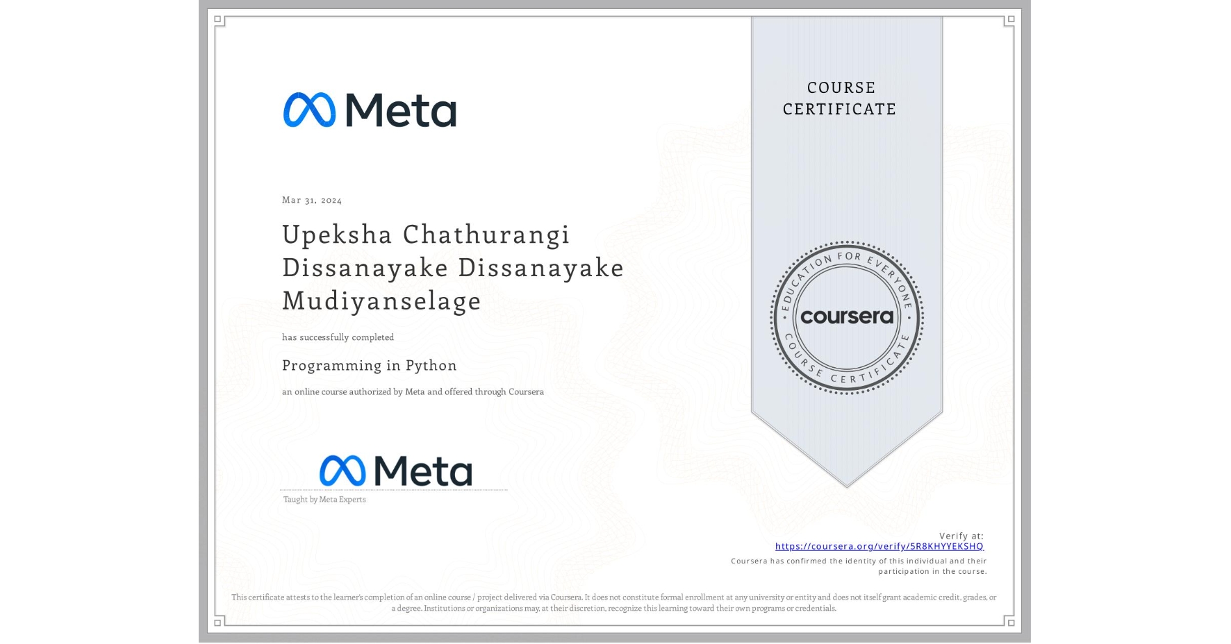 View certificate for Upeksha Chathurangi Dissanayake Dissanayake Mudiyanselage, Programming in Python, an online non-credit course authorized by Meta and offered through Coursera