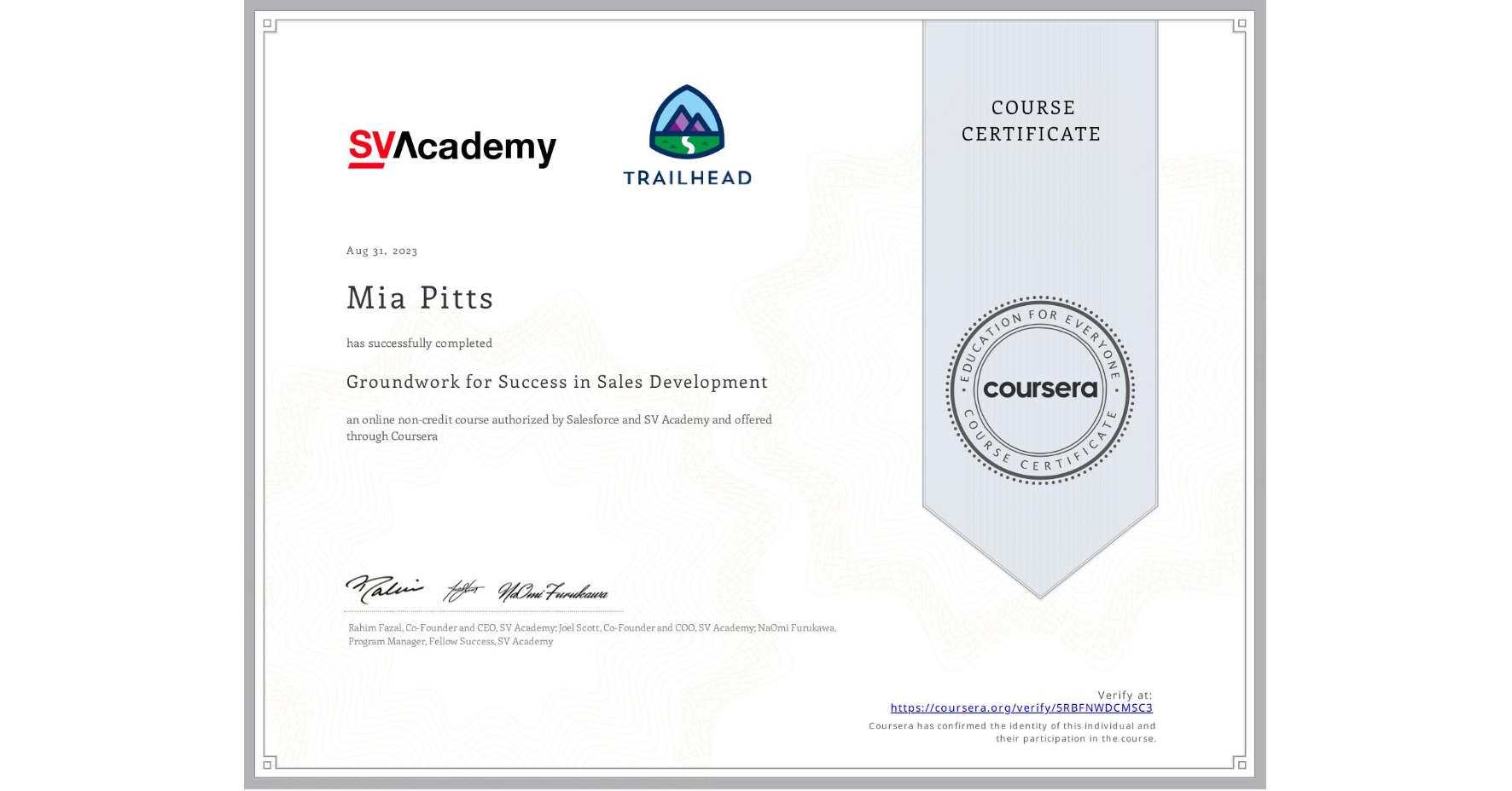 View certificate for Mia Pitts, Groundwork for Success in Sales Development, an online non-credit course authorized by Salesforce & SV Academy and offered through Coursera