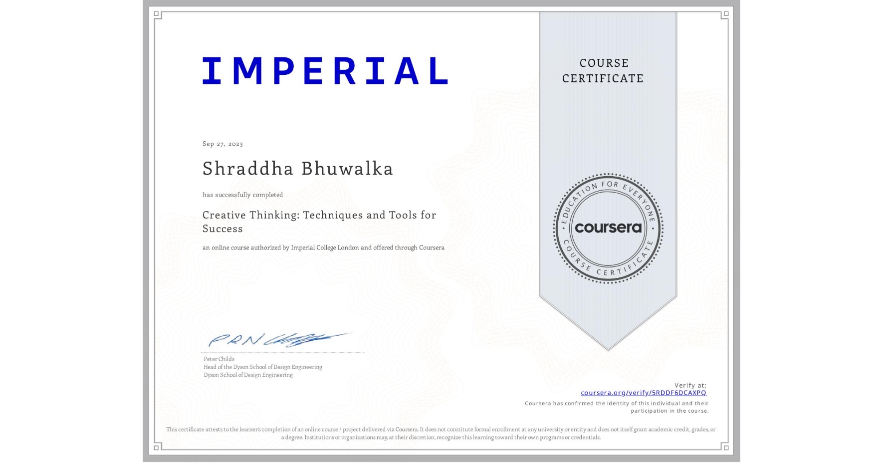 View certificate for Shraddha Bhuwalka, Creative Thinking: Techniques and Tools for Success, an online non-credit course authorized by Imperial College London and offered through Coursera