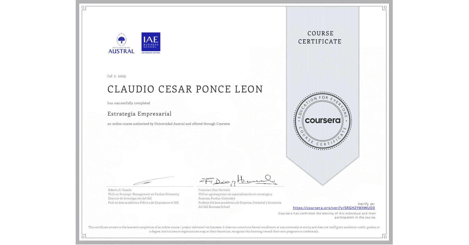View certificate for CLAUDIO CESAR PONCE LEON, Estrategia Empresarial, an online non-credit course authorized by Universidad Austral and offered through Coursera