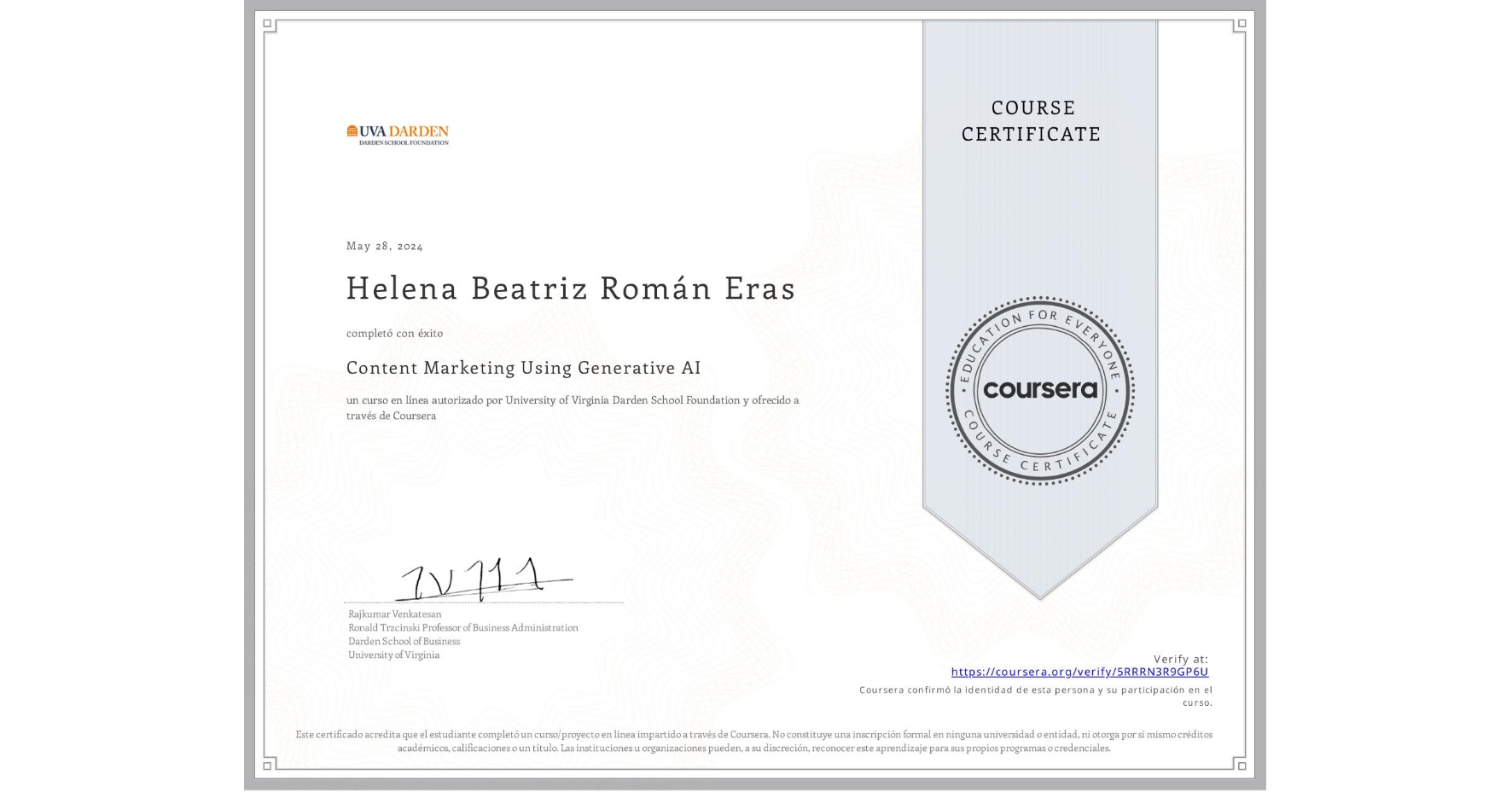 View certificate for Helena Beatriz Román Eras, Content Marketing Using Generative AI , an online non-credit course authorized by University of Virginia Darden School Foundation and offered through Coursera