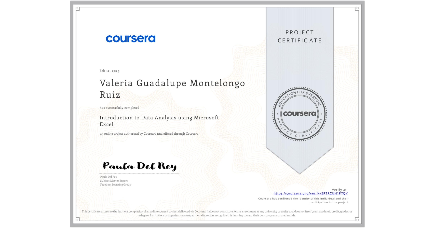 View certificate for Valeria Guadalupe Montelongo Ruiz, Introduction to Data Analysis using Microsoft Excel, an online non-credit course authorized by Coursera and offered through Coursera