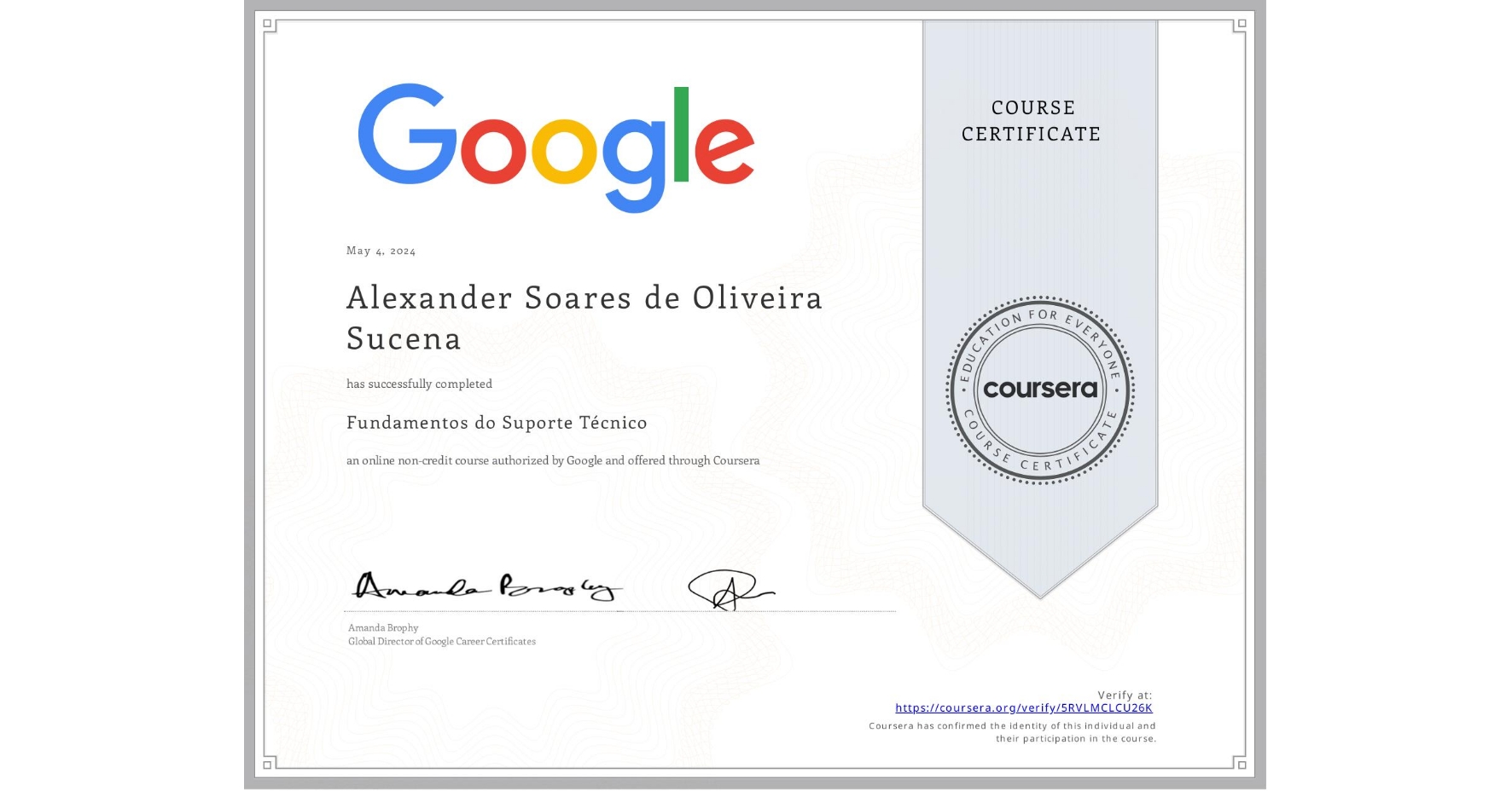 View certificate for Alexander Soares de Oliveira Sucena, Fundamentos do Suporte Técnico, an online non-credit course authorized by Google and offered through Coursera
