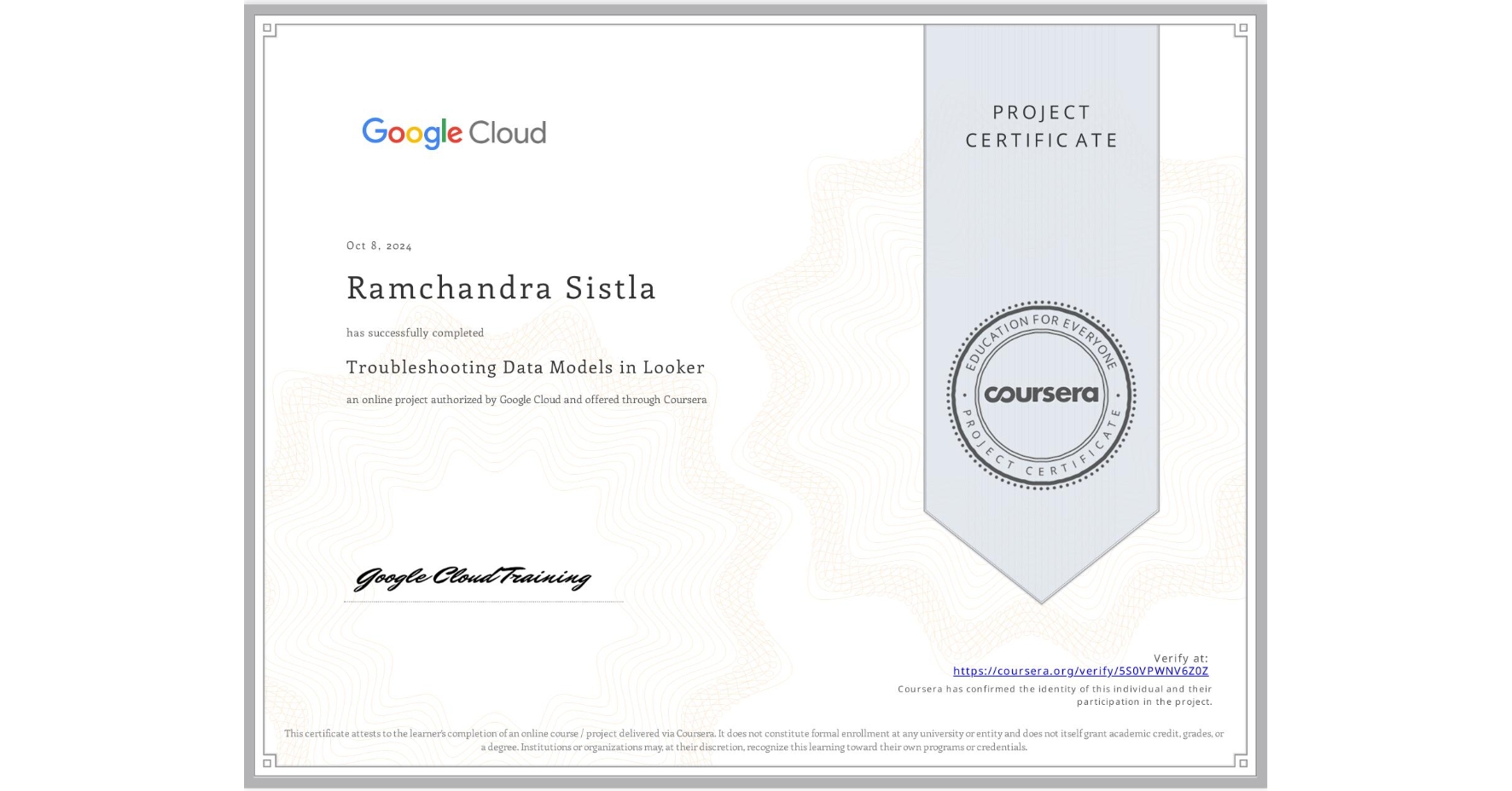 View certificate for Ramchandra Sistla, Troubleshooting Data Models in Looker, an online non-credit course authorized by Google Cloud and offered through Coursera