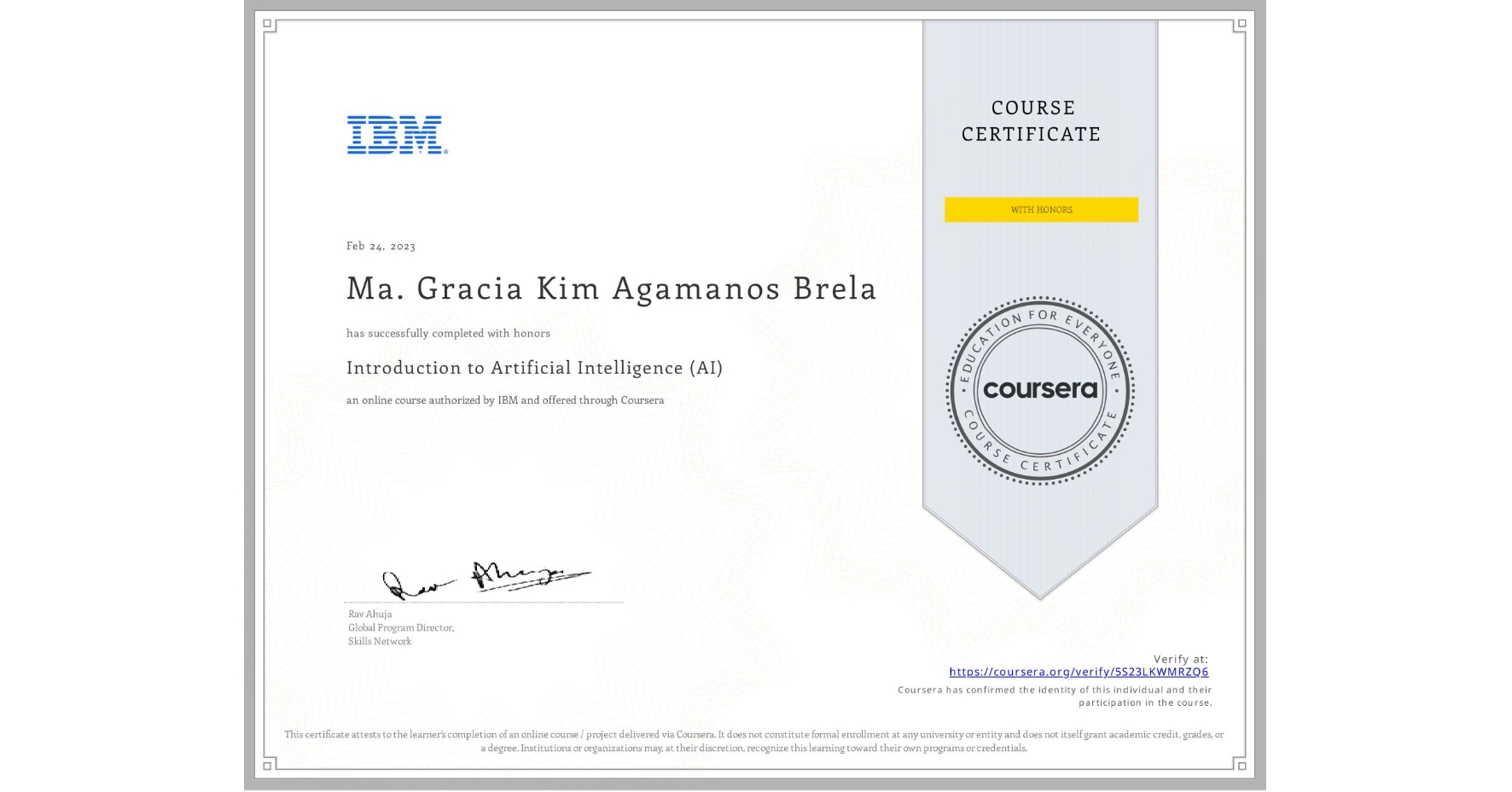 View certificate for Ma. Gracia Kim Agamanos Brela, Introduction to Artificial Intelligence (AI), an online non-credit course authorized by IBM and offered through Coursera