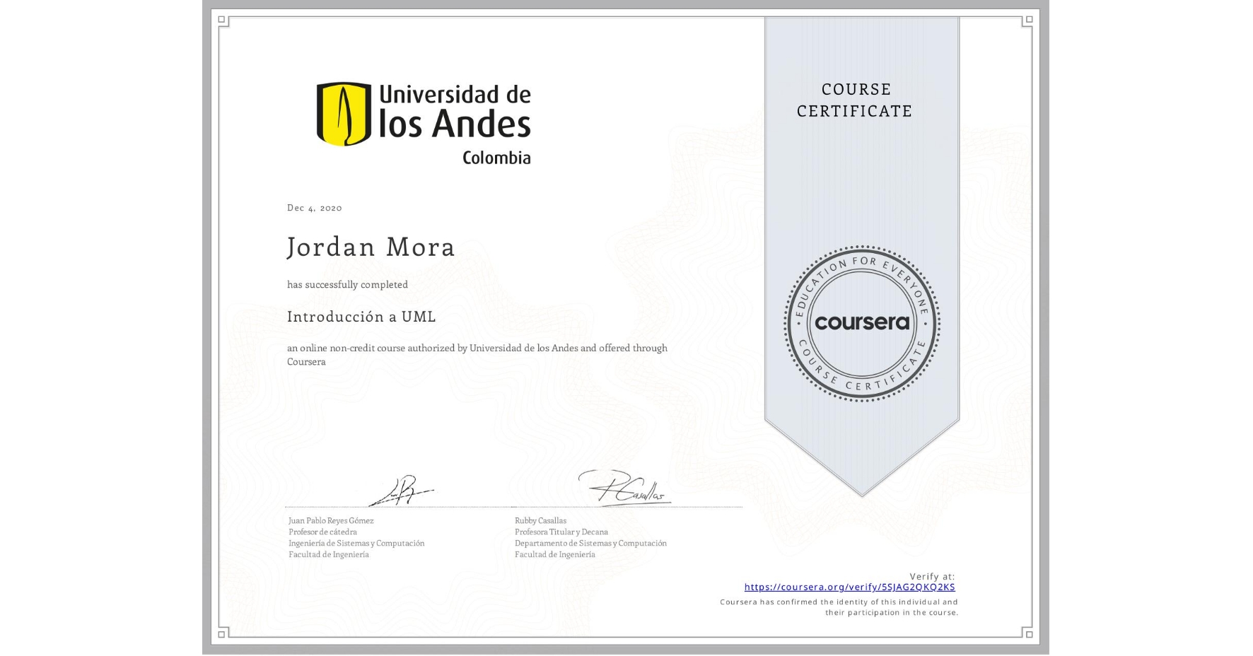 View certificate for Jordan Mora, Introducción a UML, an online non-credit course authorized by Universidad de los Andes and offered through Coursera