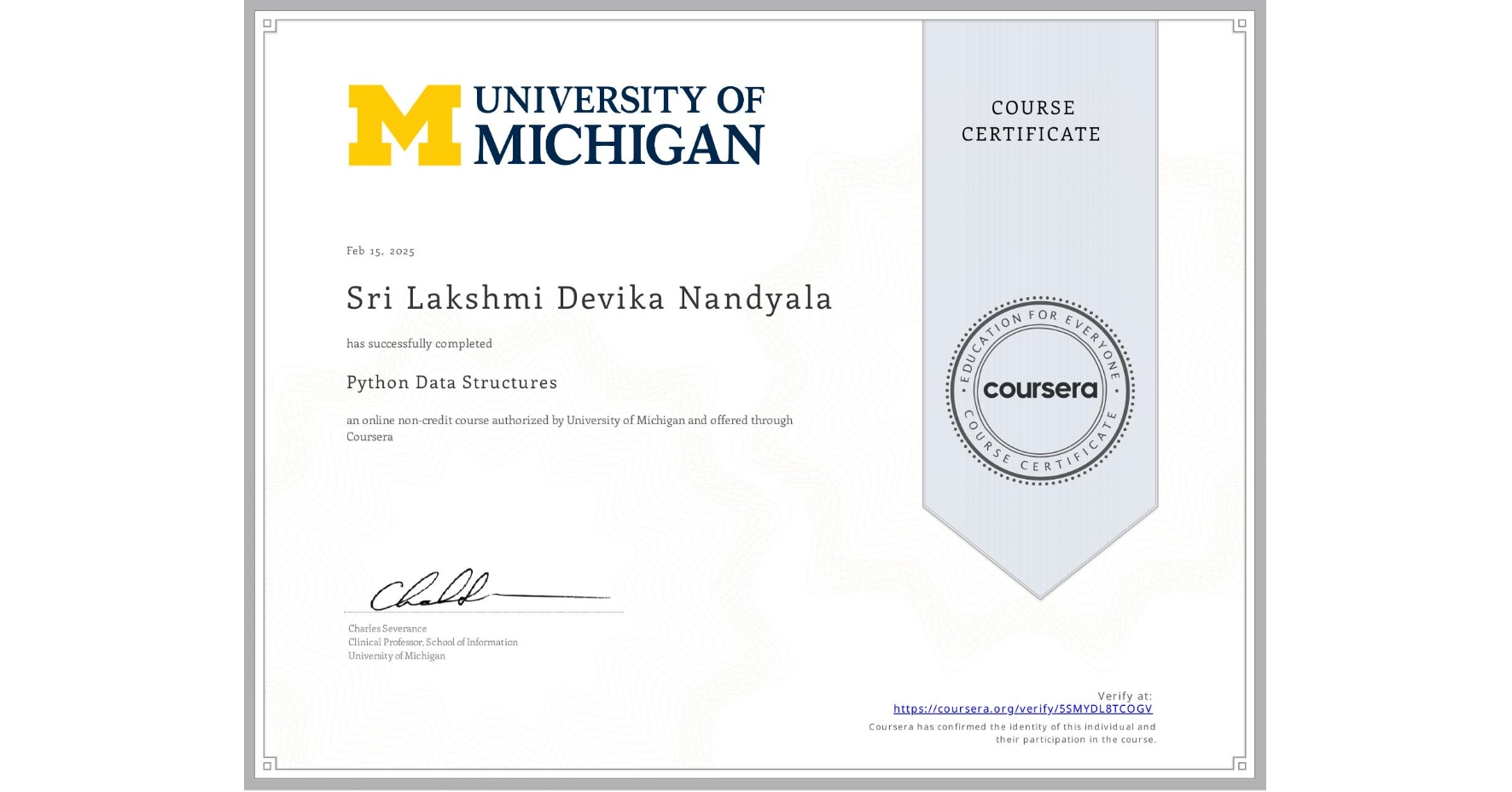 View certificate for Sri Lakshmi Devika  Nandyala, Python Data Structures, an online non-credit course authorized by University of Michigan and offered through Coursera