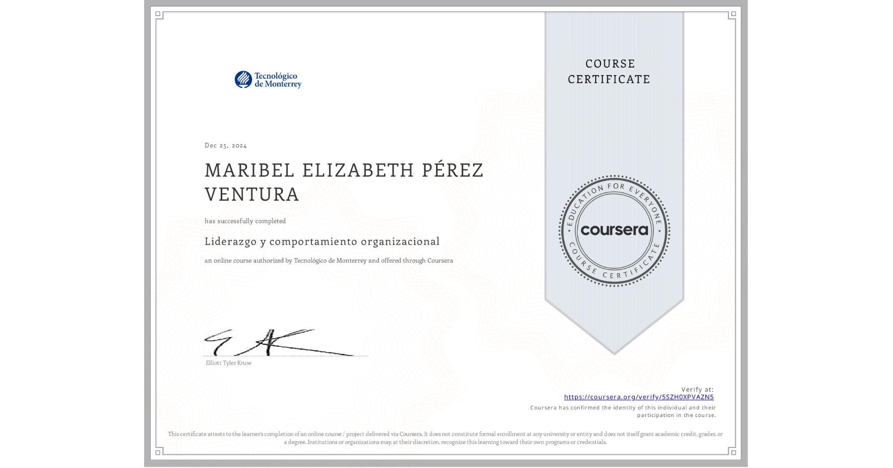 View certificate for MARIBEL ELIZABETH PÉREZ VENTURA, Liderazgo y comportamiento organizacional, an online non-credit course authorized by Tecnológico de Monterrey and offered through Coursera