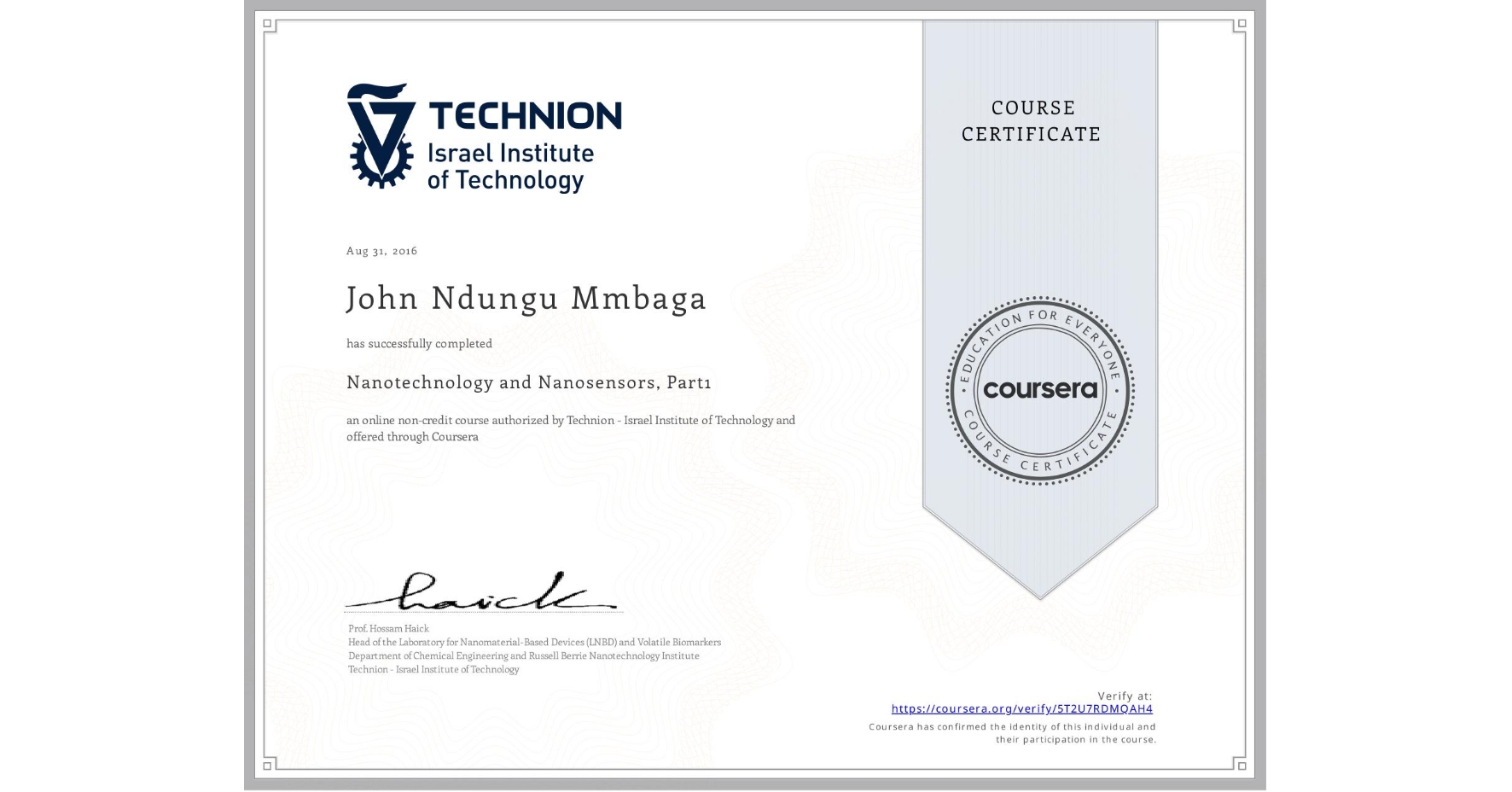 View certificate for John Ndungu Mmbaga, Nanotechnology and Nanosensors, Part1, an online non-credit course authorized by Technion - Israel Institute of Technology and offered through Coursera