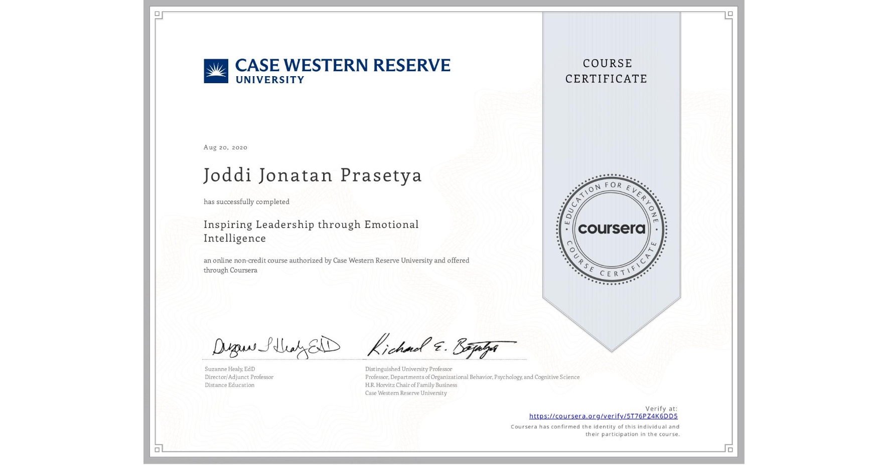 View certificate for Joddi Jonatan Prasetya, Inspiring Leadership through Emotional Intelligence, an online non-credit course authorized by Case Western Reserve University and offered through Coursera