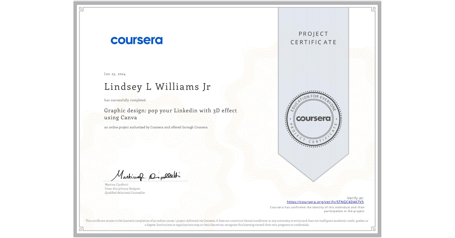 View certificate for Lindsey L Williams Jr, Graphic design: pop your Linkedin with 3D effect using Canva, an online non-credit course authorized by Coursera and offered through Coursera