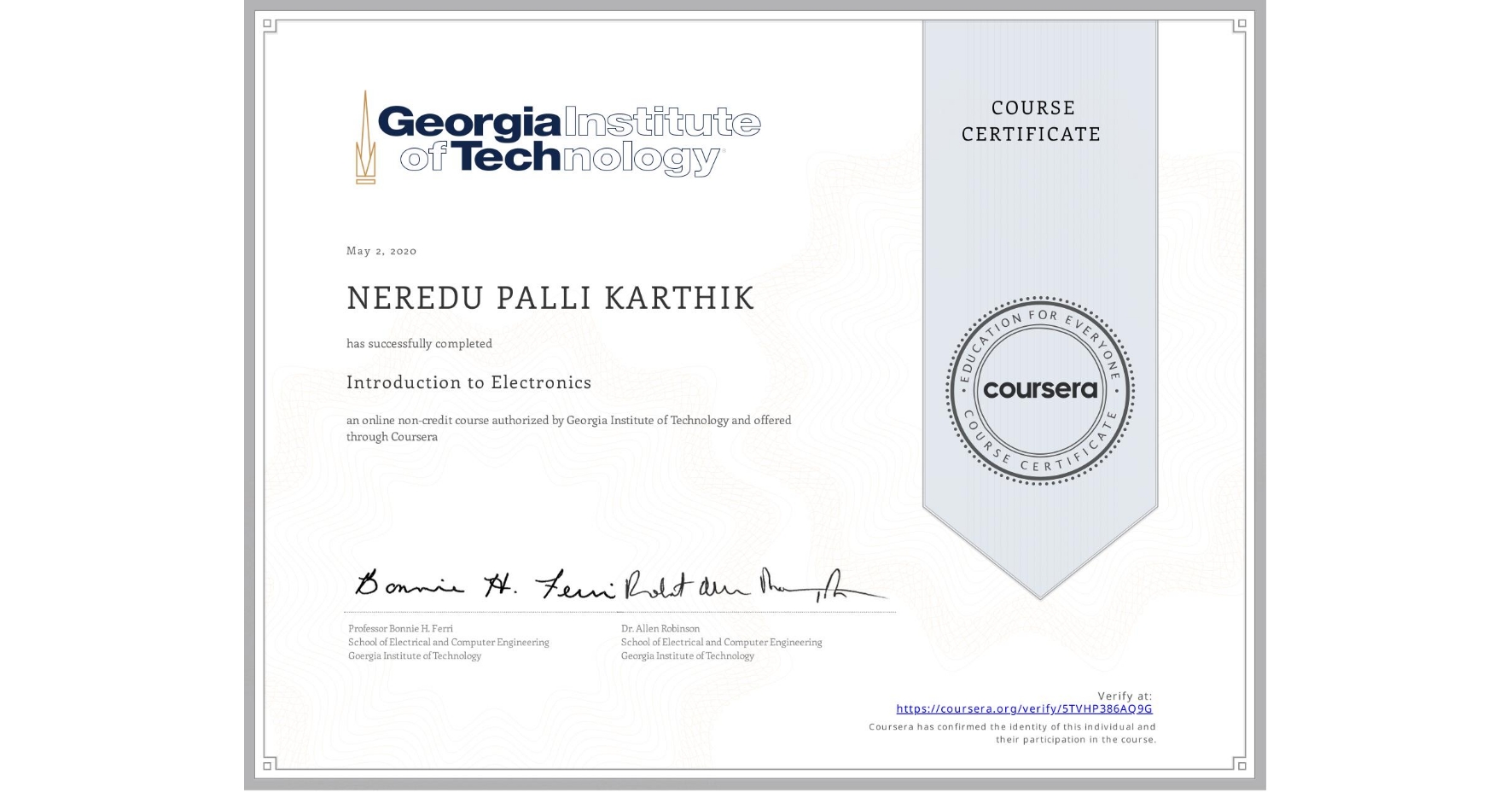 View certificate for NEREDU PALLI  KARTHIK, Introduction to Electronics, an online non-credit course authorized by Georgia Institute of Technology and offered through Coursera