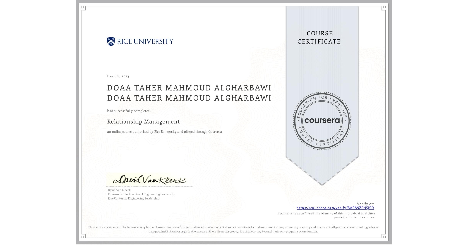 View certificate for DOAA TAHER MAHMOUD ALGHARBAWI DOAA TAHER MAHMOUD ALGHARBAWI, Relationship Management , an online non-credit course authorized by Rice University and offered through Coursera