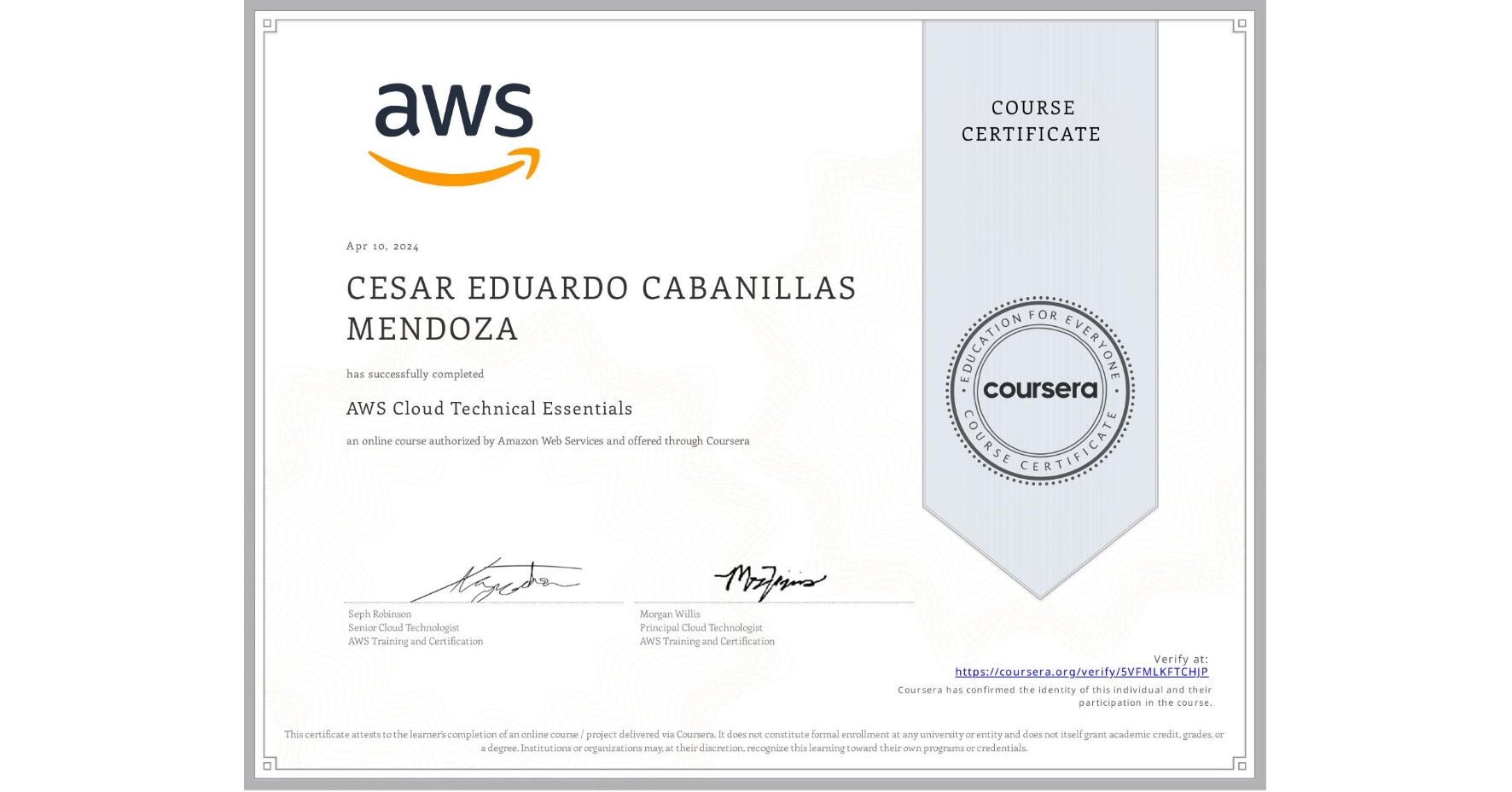 View certificate for CESAR EDUARDO CABANILLAS MENDOZA, AWS Cloud Technical Essentials, an online non-credit course authorized by Amazon Web Services and offered through Coursera