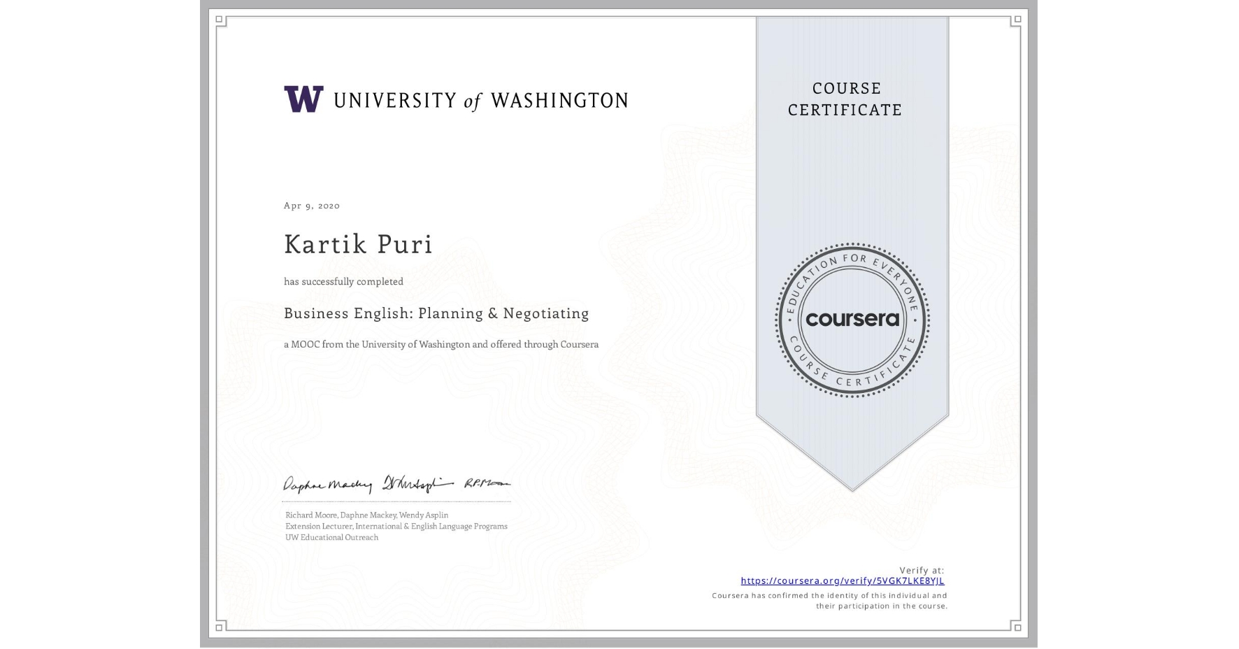 View certificate for Kartik Puri, Business English: Planning & Negotiating, an online non-credit course authorized by University of Washington and offered through Coursera