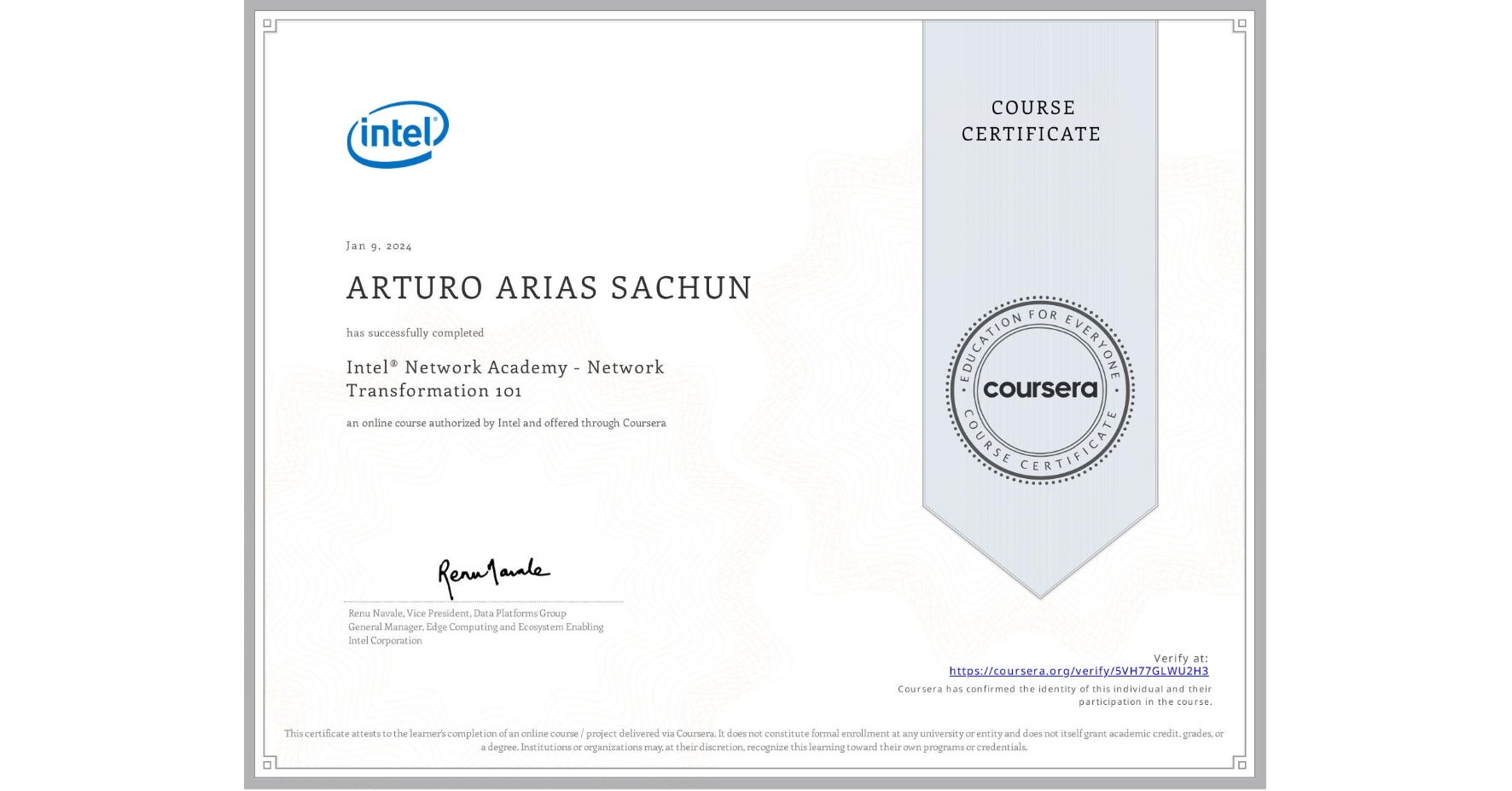 View certificate for ARTURO ARIAS SACHUN,  Intel® Network Academy - Network Transformation 101, an online non-credit course authorized by Intel and offered through Coursera
