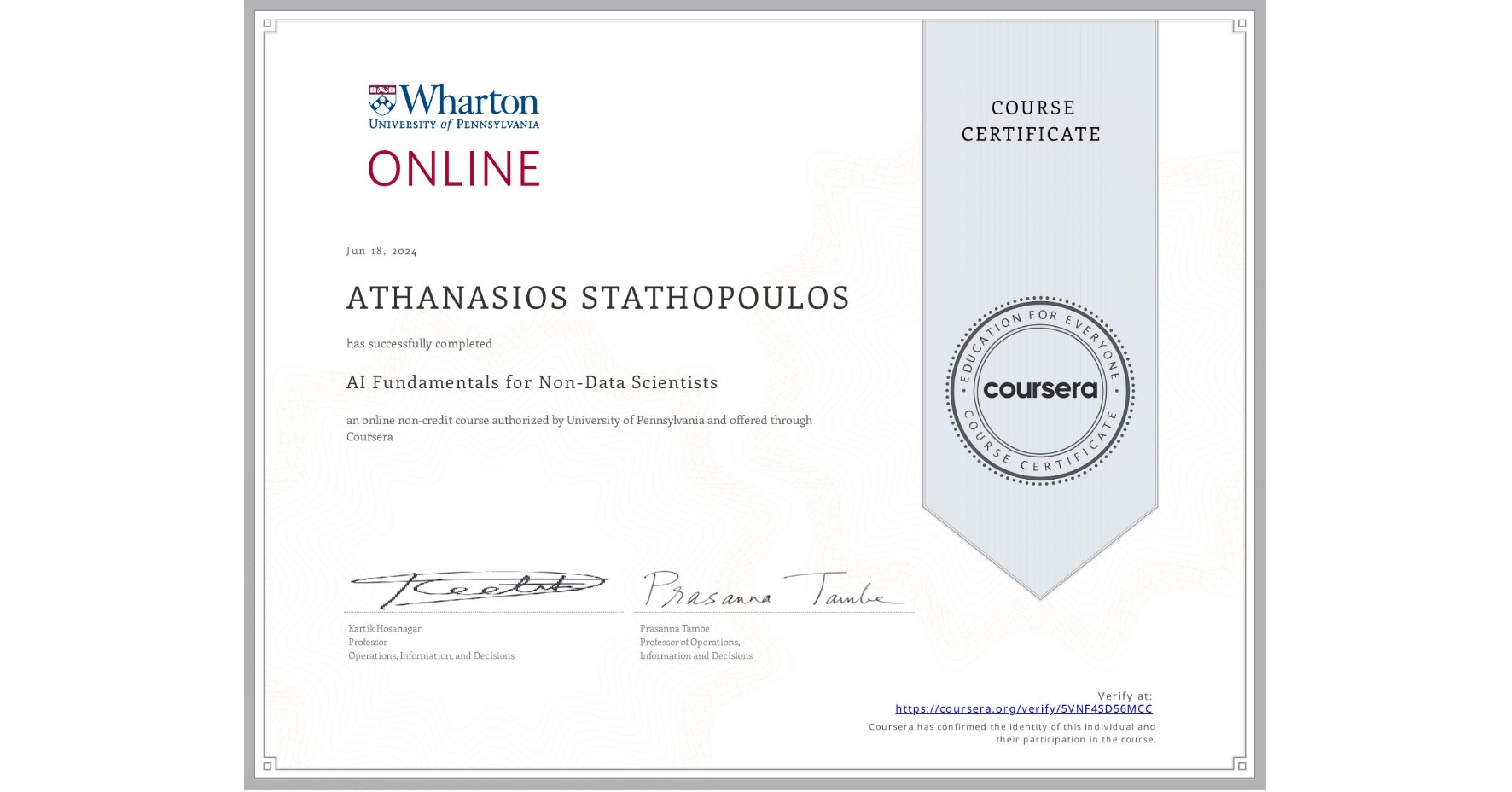 View certificate for ATHANASIOS STATHOPOULOS, AI Fundamentals for Non-Data Scientists, an online non-credit course authorized by University of Pennsylvania and offered through Coursera
