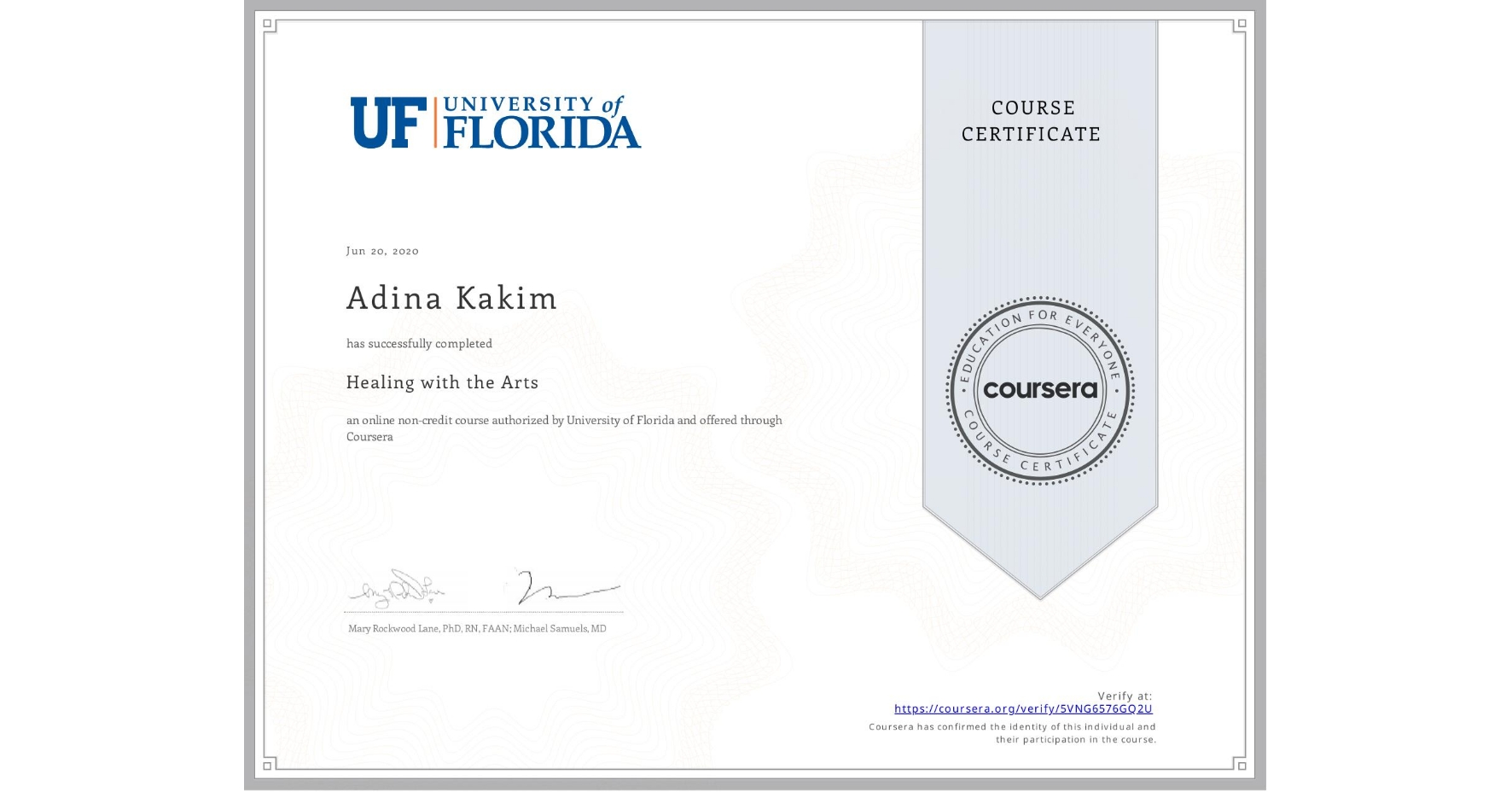 View certificate for Adina Kakim, Healing with the Arts, an online non-credit course authorized by University of Florida and offered through Coursera