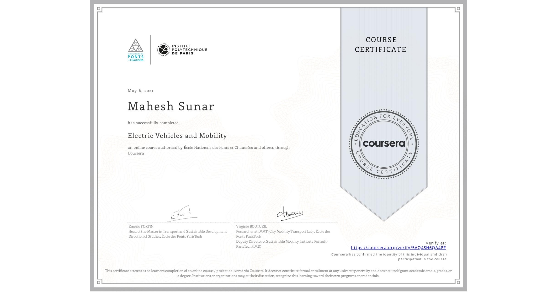 View certificate for Mahesh Sunar, Electric Vehicles and Mobility, an online non-credit course authorized by École Nationale des Ponts et Chaussées and offered through Coursera