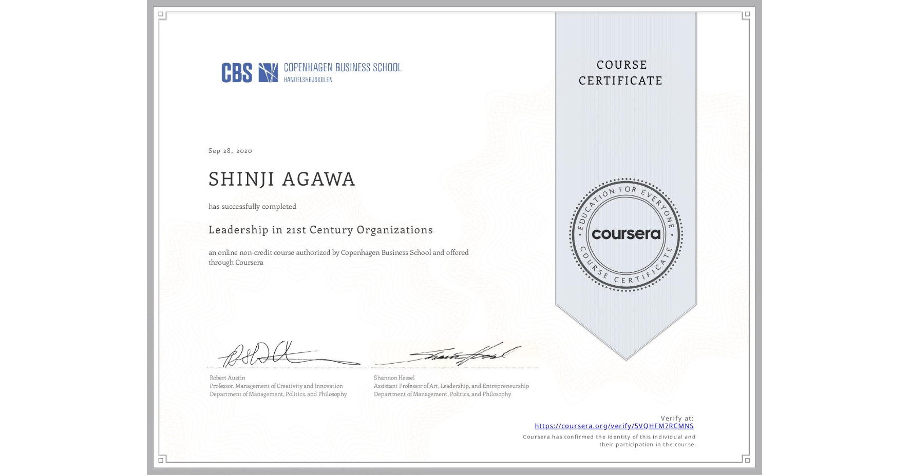 View certificate for SHINJI AGAWA, Leadership in 21st Century Organizations, an online non-credit course authorized by Copenhagen Business School and offered through Coursera
