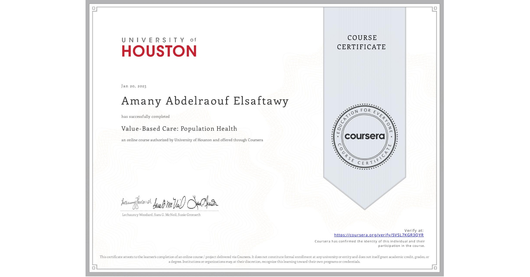 View certificate for Amany Abdelraouf Elsaftawy, Value-Based Care: Population Health, an online non-credit course authorized by University of Houston and offered through Coursera