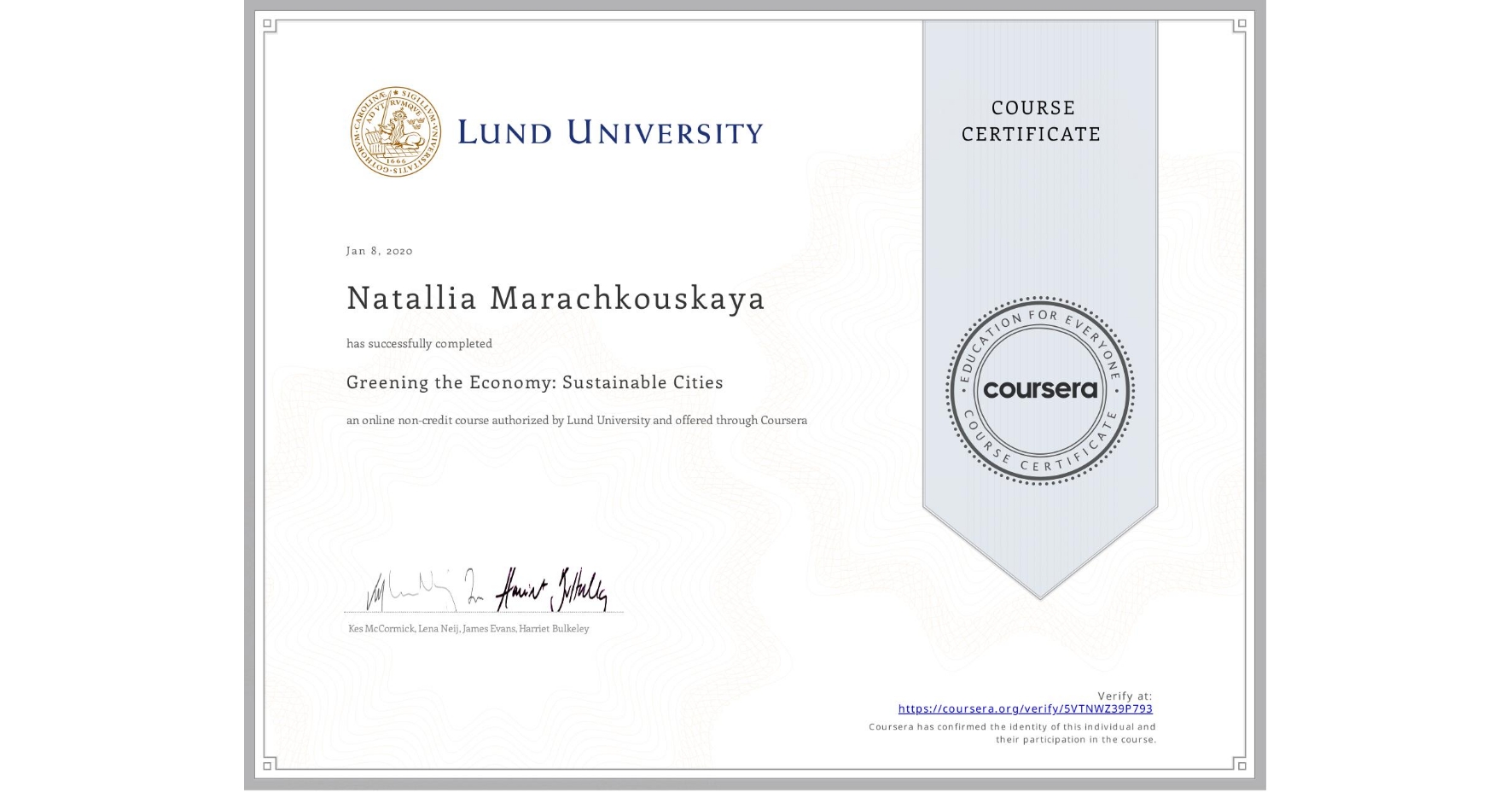View certificate for Natallia Marachkouskaya, Greening the Economy: Sustainable Cities, an online non-credit course authorized by Lund University and offered through Coursera