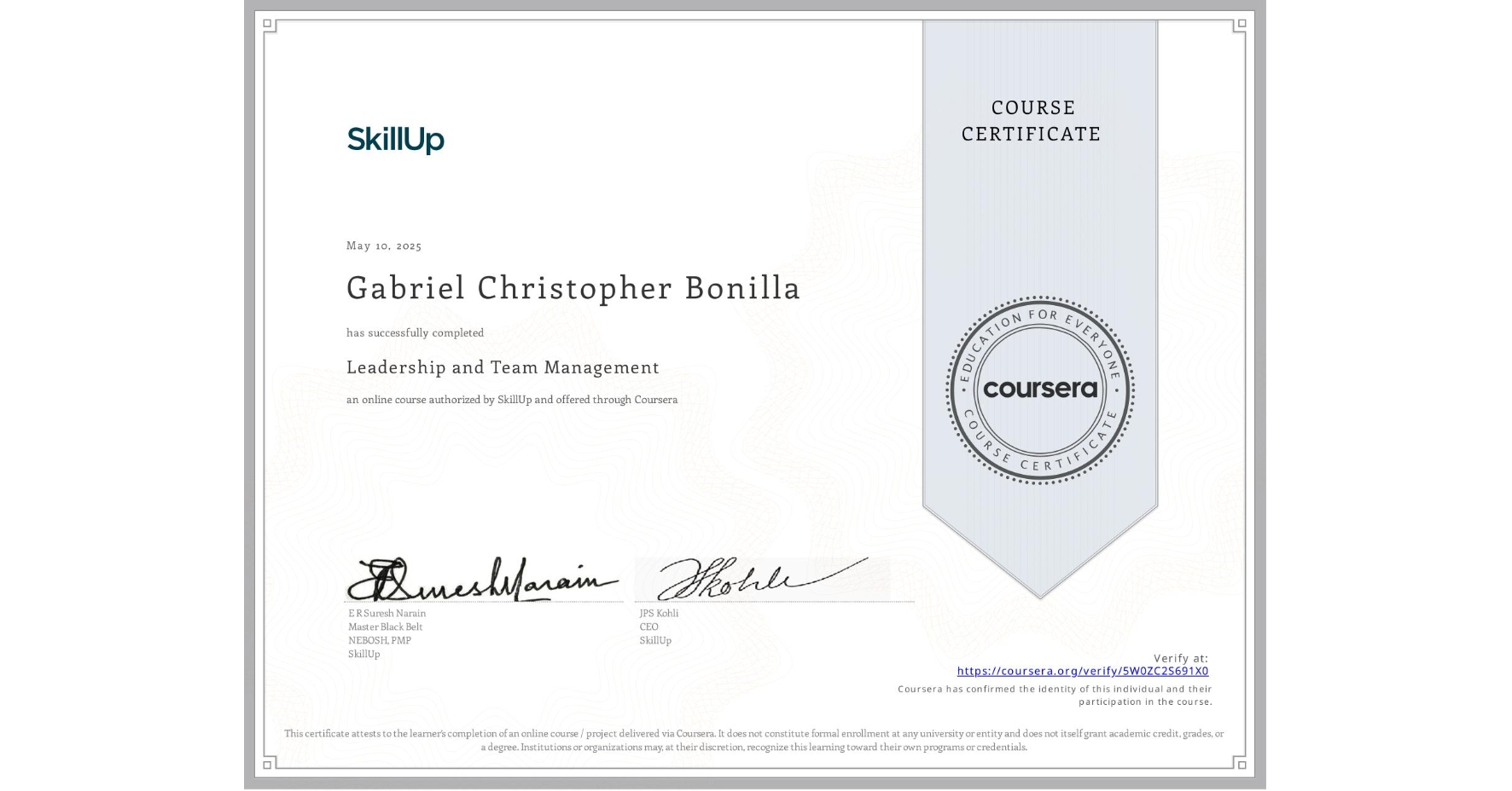 View certificate for Gabriel Christopher Bonilla, Leadership and Team Management, an online non-credit course authorized by SkillUp and offered through Coursera