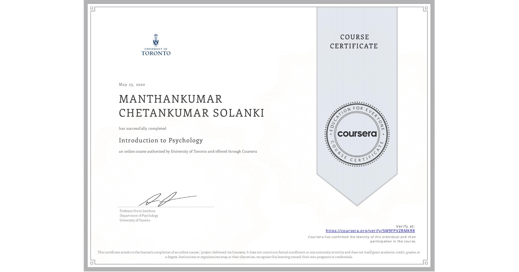 View certificate for MANTHANKUMAR CHETANKUMAR SOLANKI, Introduction to Psychology, an online non-credit course authorized by University of Toronto and offered through Coursera