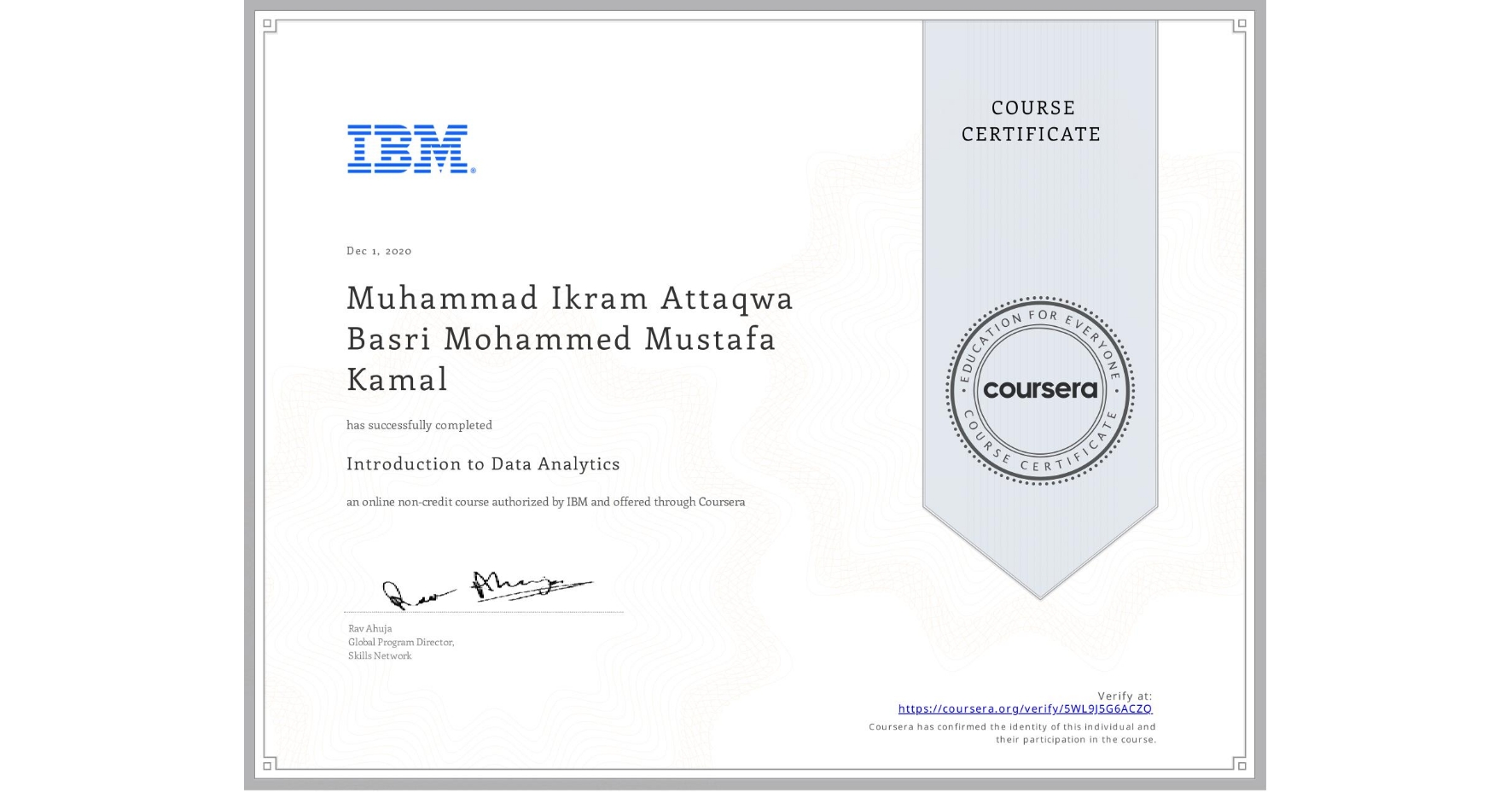 View certificate for Muhammad Ikram Attaqwa Basri  Mohammed Mustafa Kamal, Introduction to Data Analytics, an online non-credit course authorized by IBM and offered through Coursera