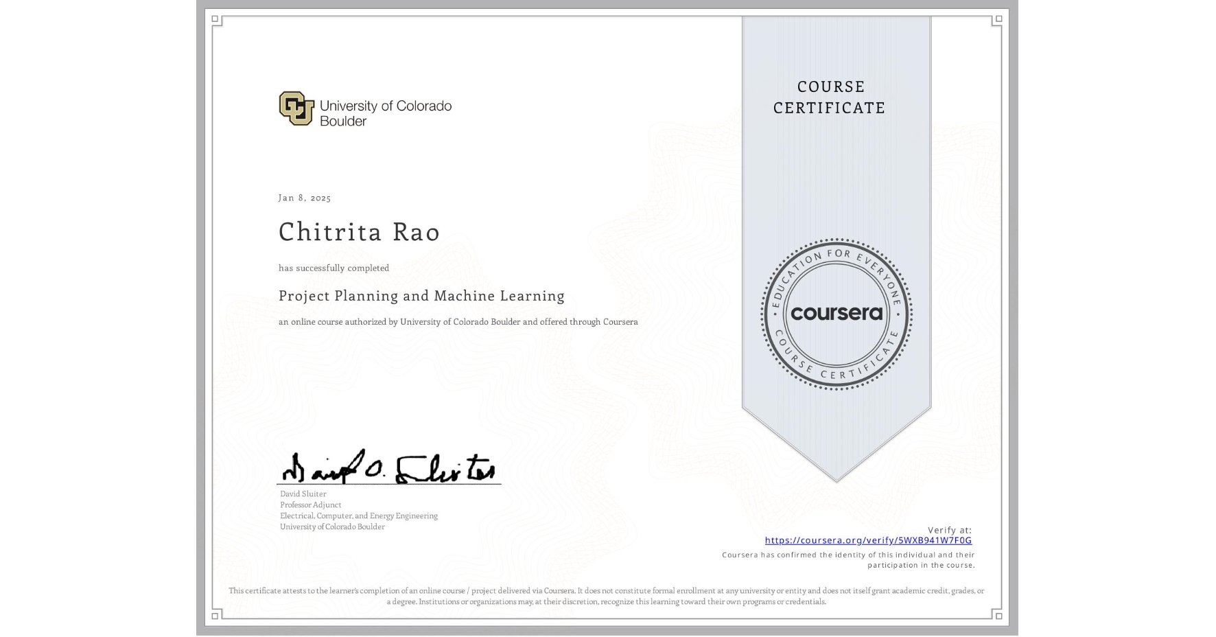 View certificate for Chitrita Rao, Project Planning and Machine Learning, an online non-credit course authorized by University of Colorado Boulder and offered through Coursera
