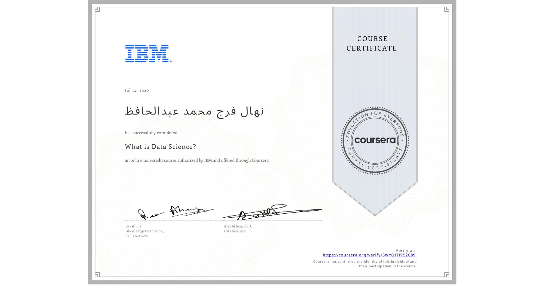 View certificate for نهال فرج محمد عبدالحافظ, What is Data Science? , an online non-credit course authorized by IBM and offered through Coursera