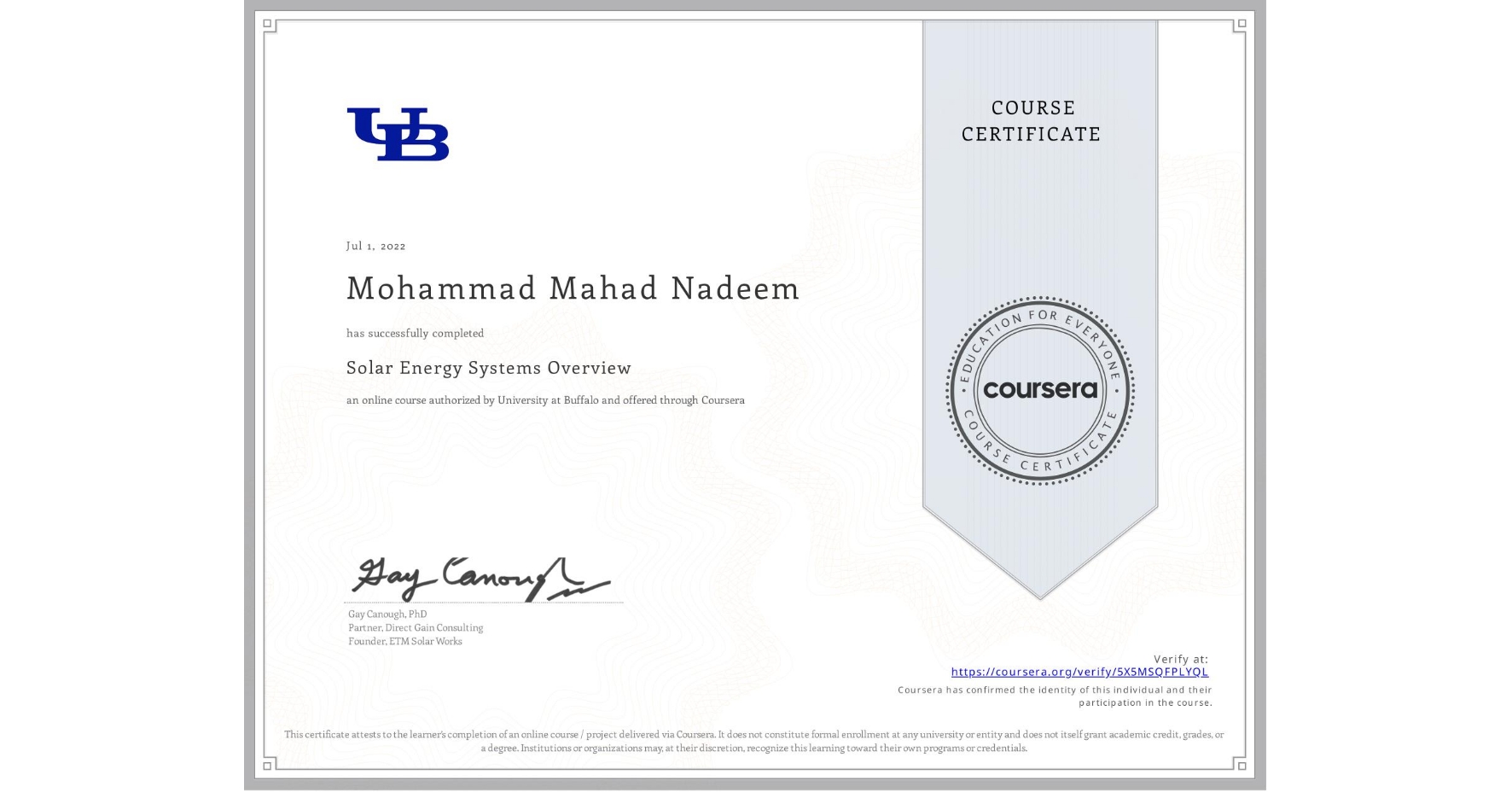 View certificate for Mohammad Mahad  Nadeem, Solar Energy Systems Overview, an online non-credit course authorized by University at Buffalo and offered through Coursera