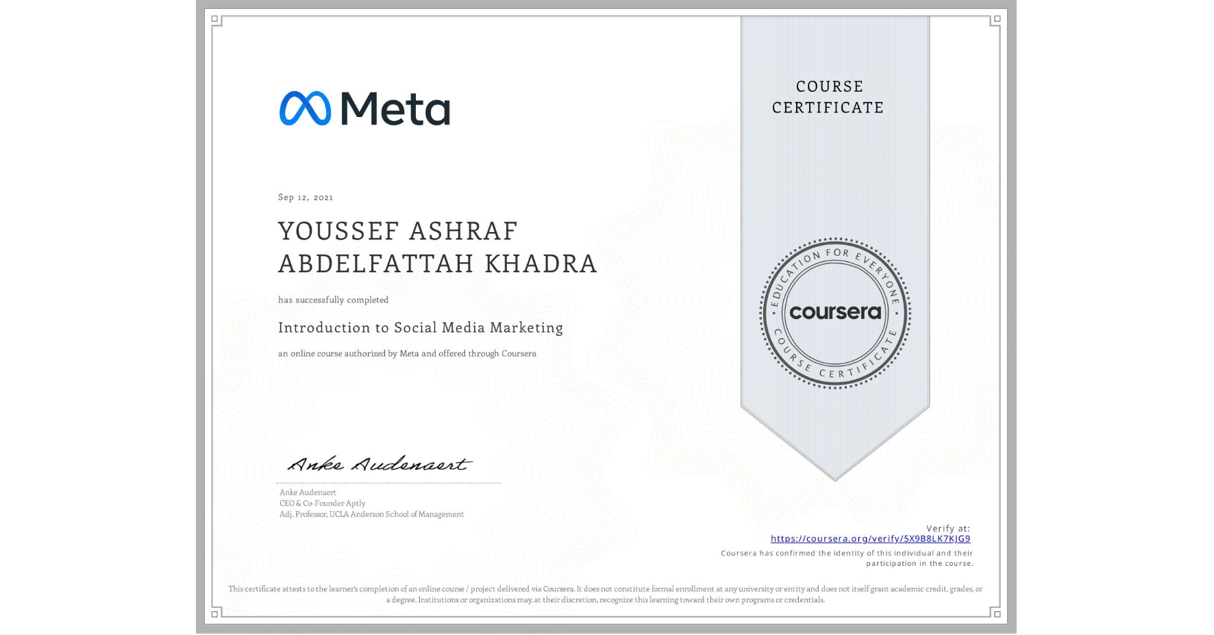 View certificate for YOUSSEF ASHRAF ABDELFATTAH KHADRA, Introduction to Social Media Marketing, an online non-credit course authorized by Meta and offered through Coursera