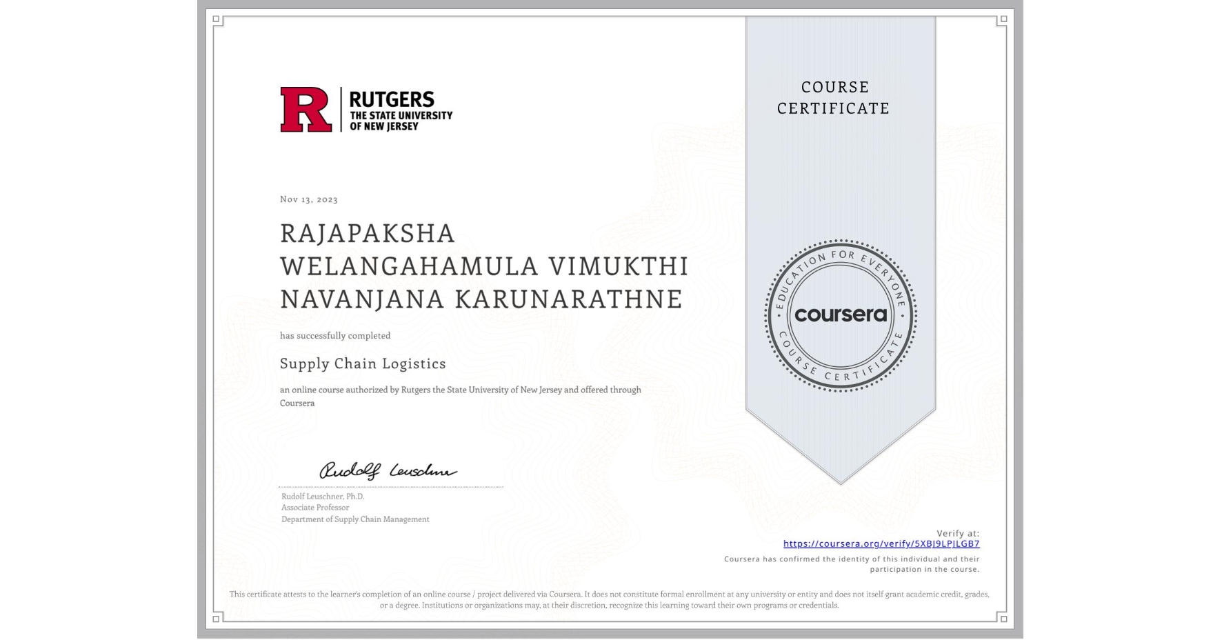 View certificate for RAJAPAKSHA WELANGAHAMULA VIMUKTHI NAVANJANA KARUNARATHNE, Supply Chain Logistics, an online non-credit course authorized by Rutgers the State University of New Jersey and offered through Coursera