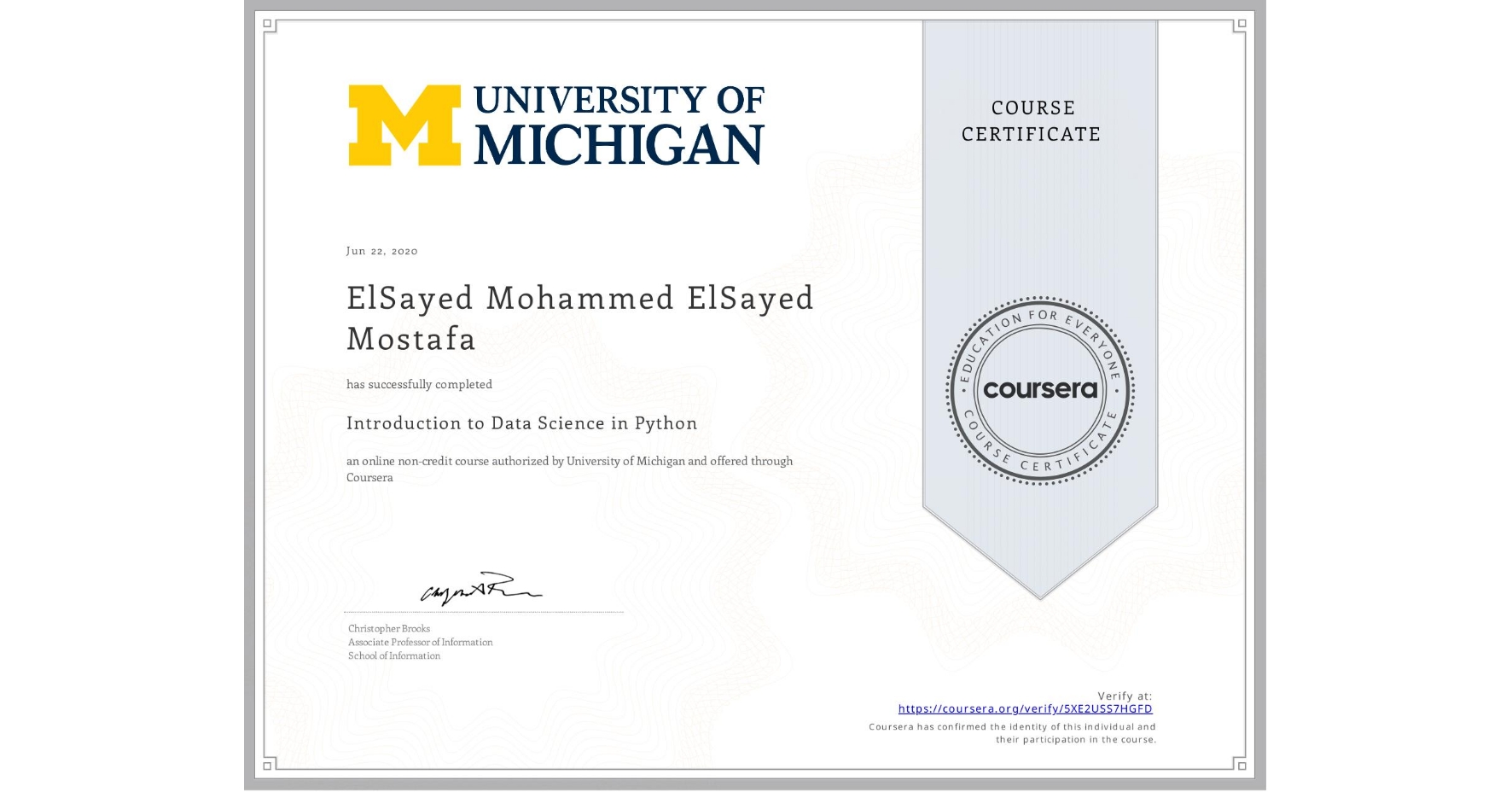 View certificate for ElSayed Mohammed ElSayed Mostafa, Introduction to Data Science in Python, an online non-credit course authorized by University of Michigan and offered through Coursera