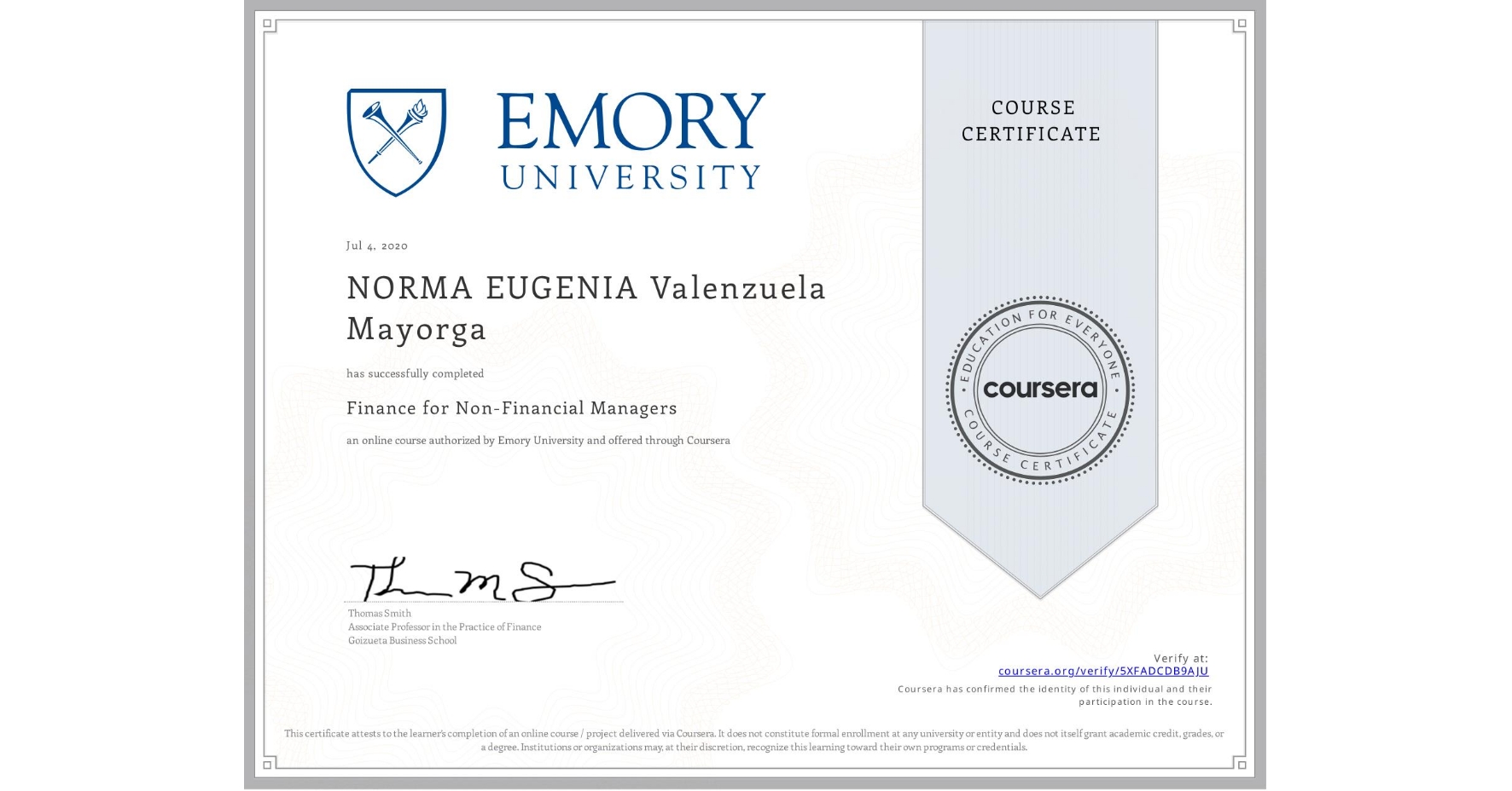 View certificate for NORMA EUGENIA Valenzuela Mayorga, Finance for Non-Financial Managers, an online non-credit course authorized by Emory University and offered through Coursera