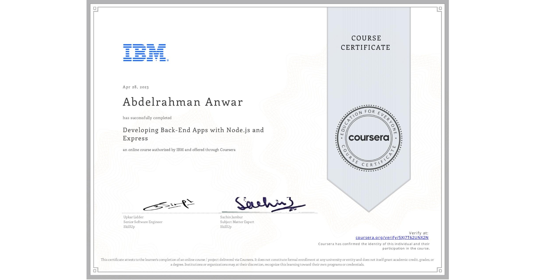 View certificate for Abdelrahman Anwar, Developing Back-End Apps with Node.js and Express, an online non-credit course authorized by IBM and offered through Coursera