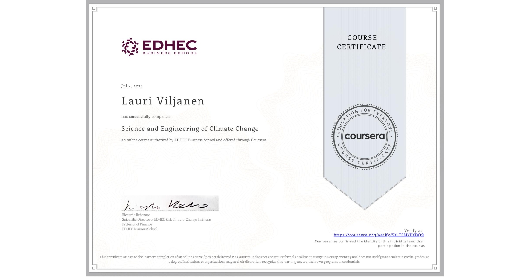 View certificate for Lauri Viljanen, Science and Engineering of Climate Change, an online non-credit course authorized by EDHEC Business School and offered through Coursera