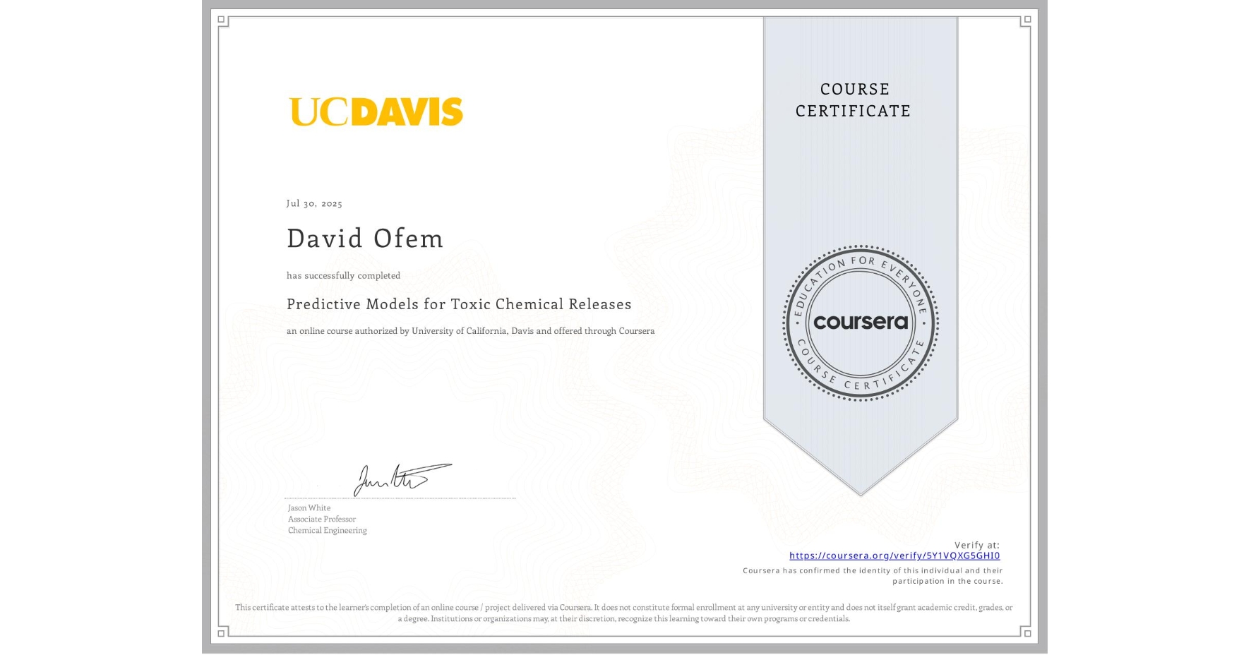 View certificate for David Ofem, Predictive Models for Toxic Chemical Releases, an online non-credit course authorized by University of California, Davis and offered through Coursera